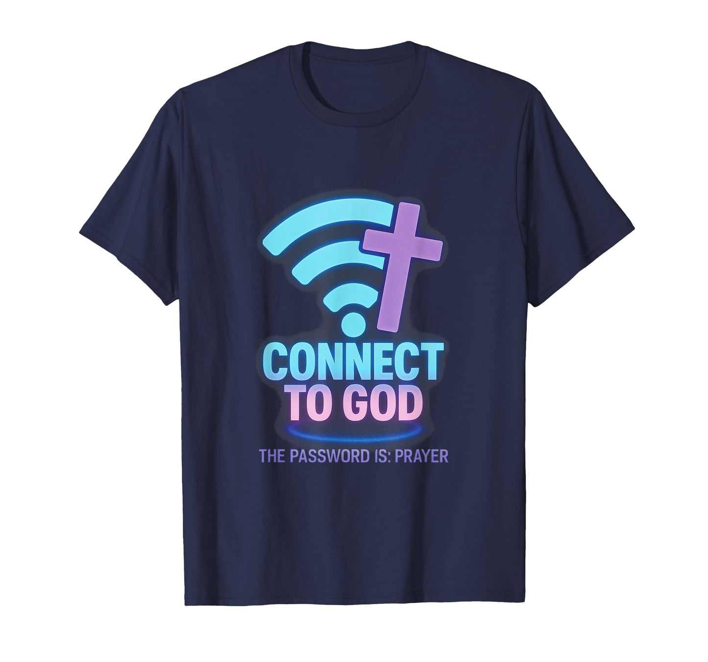 Connect to God - Spiritual Prayer Faith Jesus T-Shirt