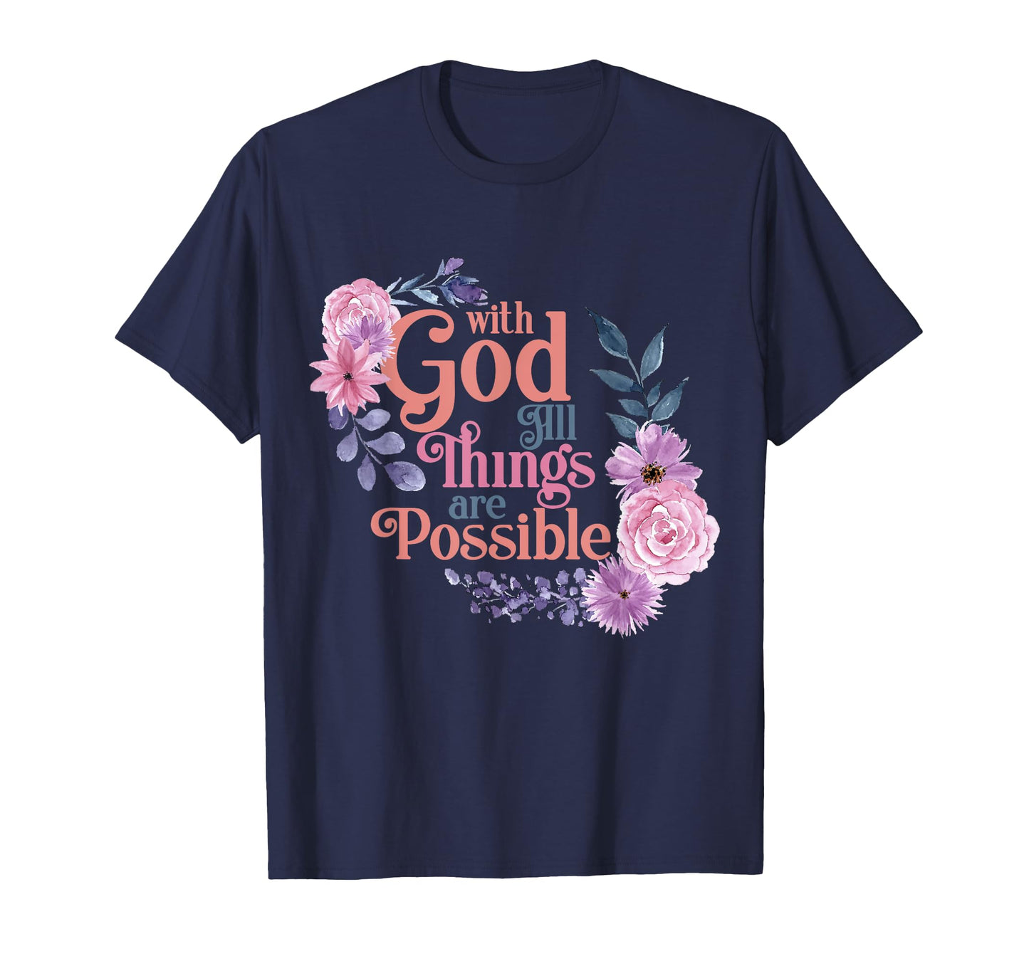 With God All Things Are Possible Prayer Bible Verse T-Shirt