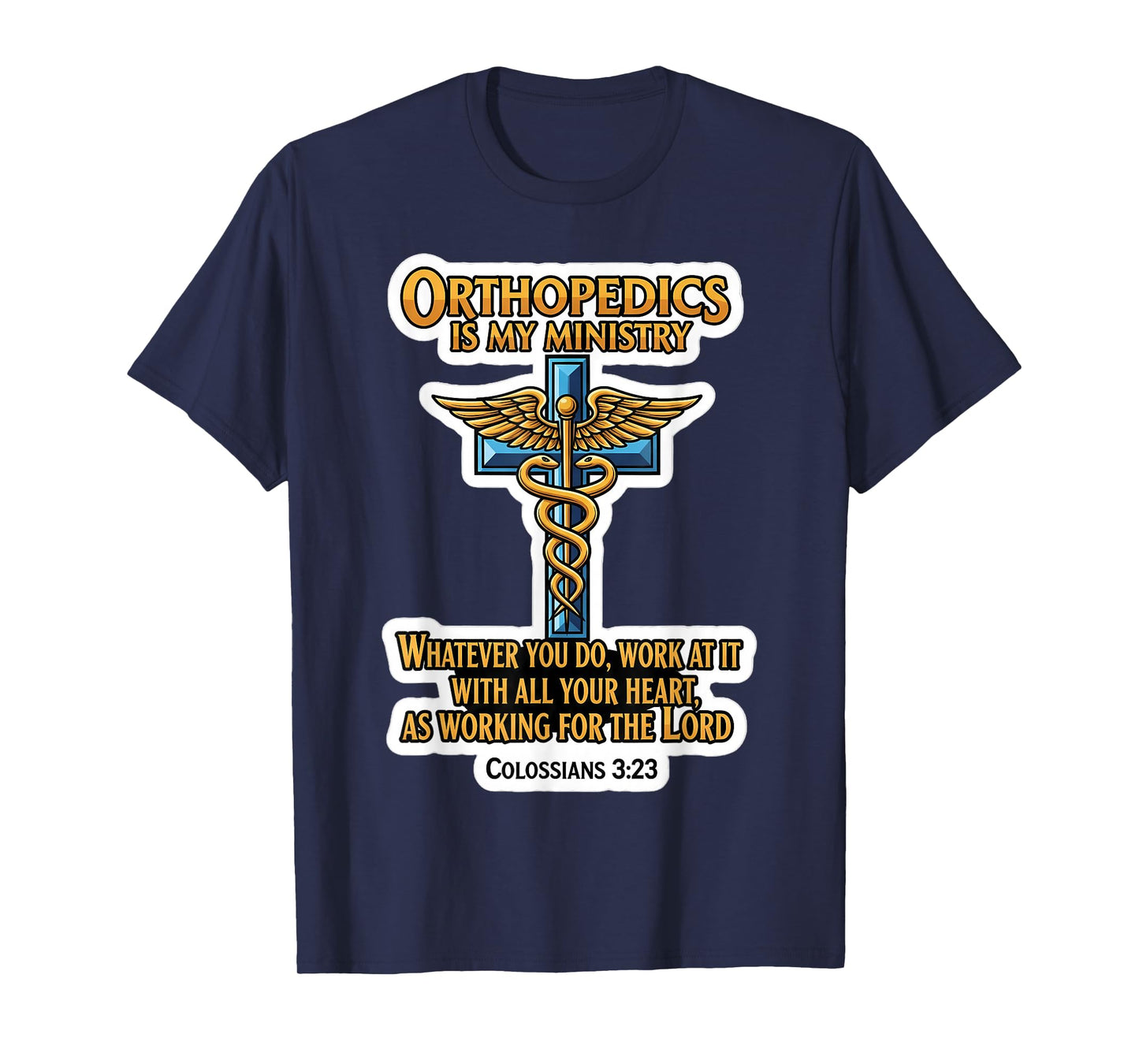 Christian Orthopedist Doctor Orthopedics is My Ministry MD T-Shirt