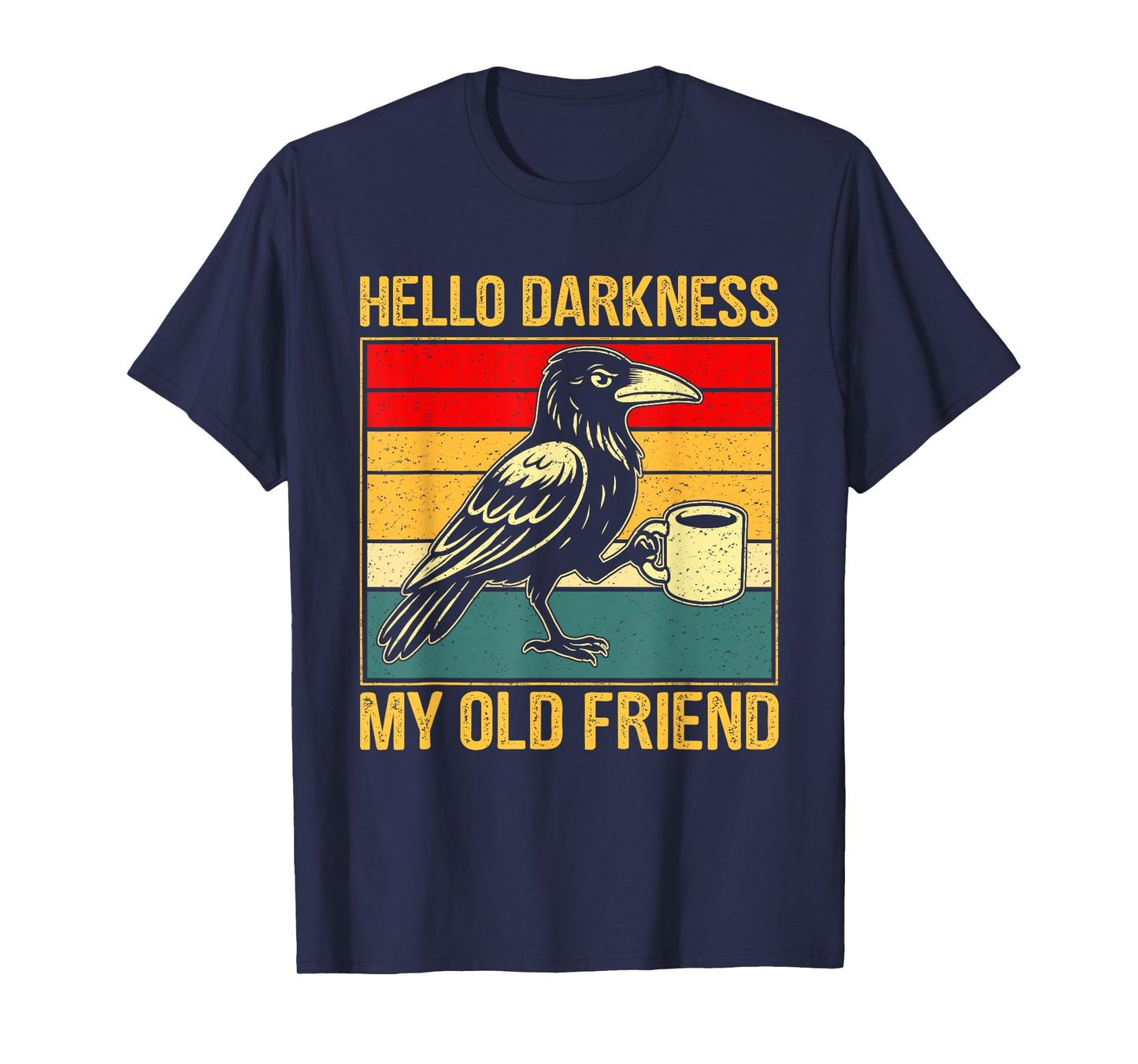 Hello Darkness My Old Friend Meme Crow Drinking Coffee T-Shirt