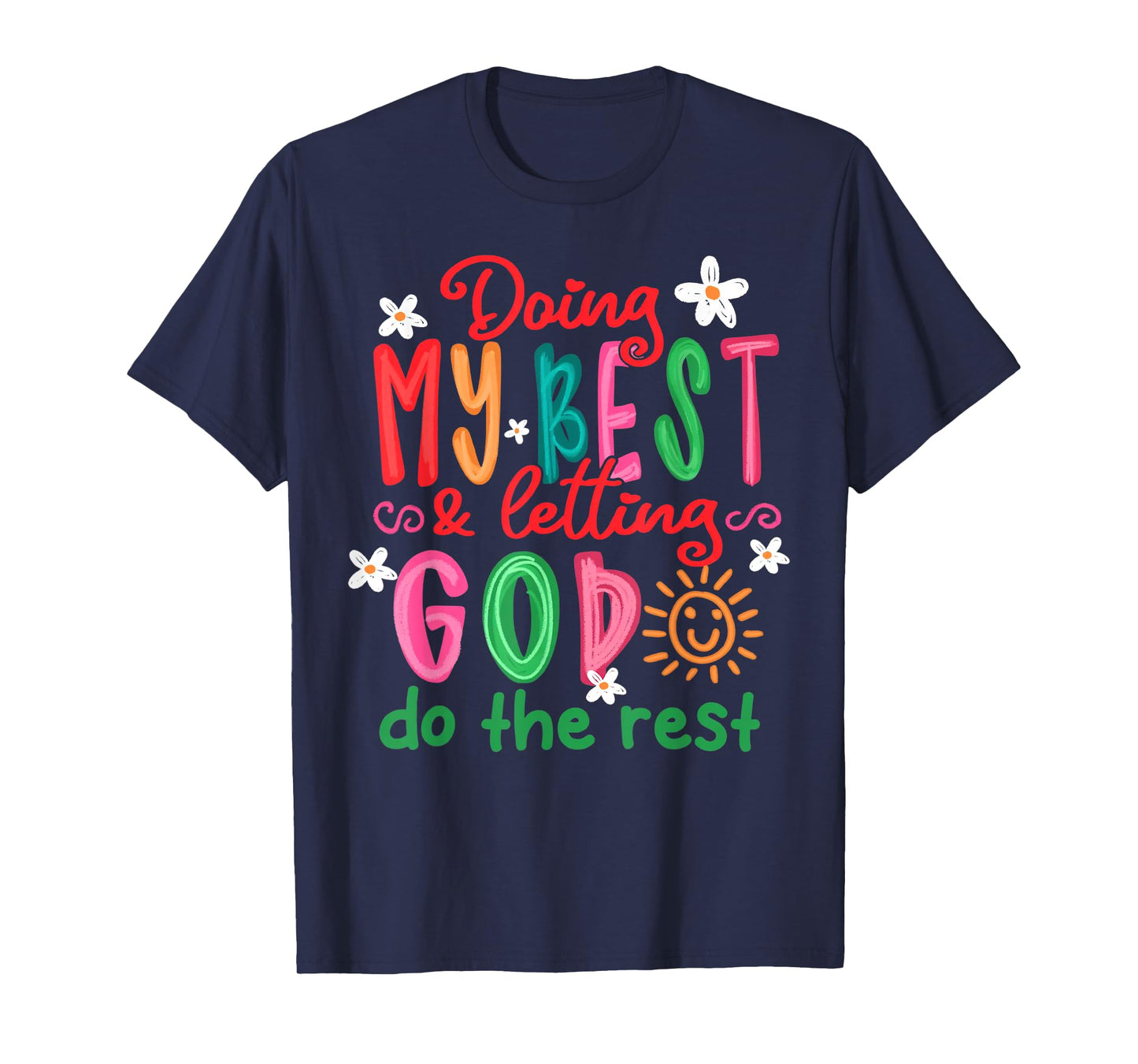 Doing My Best And Letting God Do The Rest Christian Faith T-Shirt