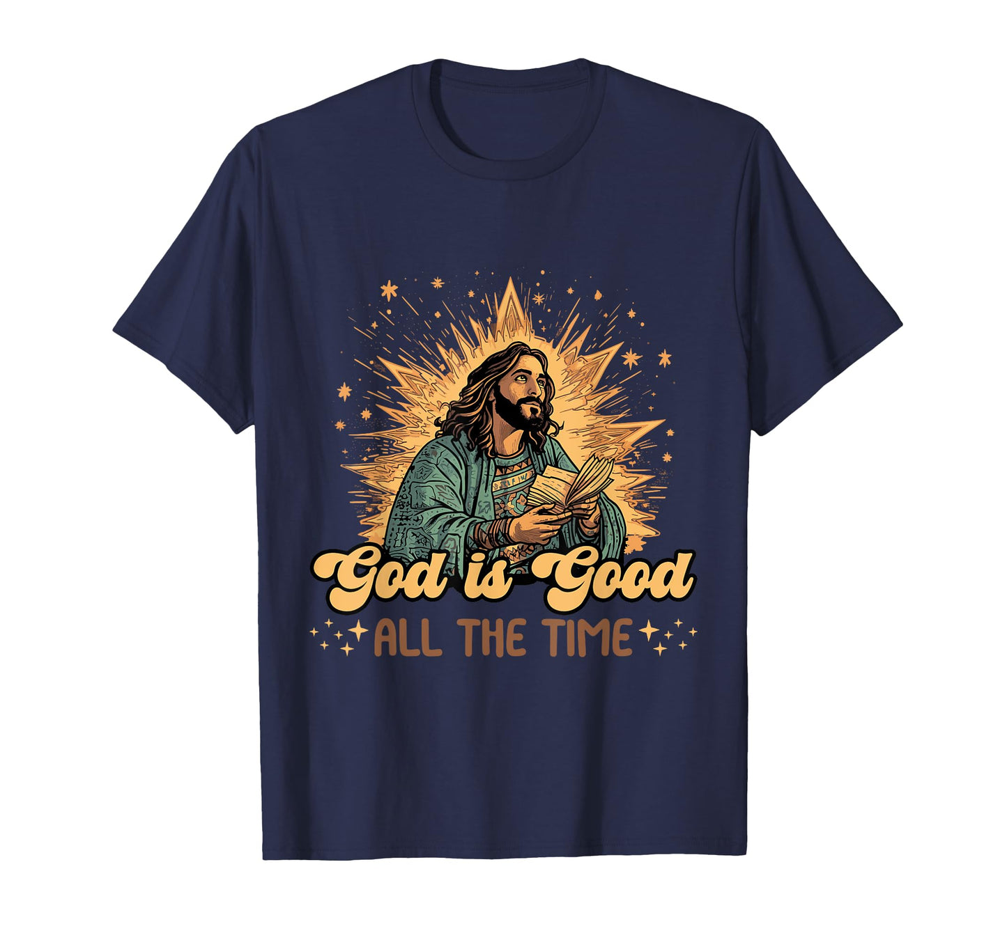 Faith Religious God is Good All The Time T-Shirt