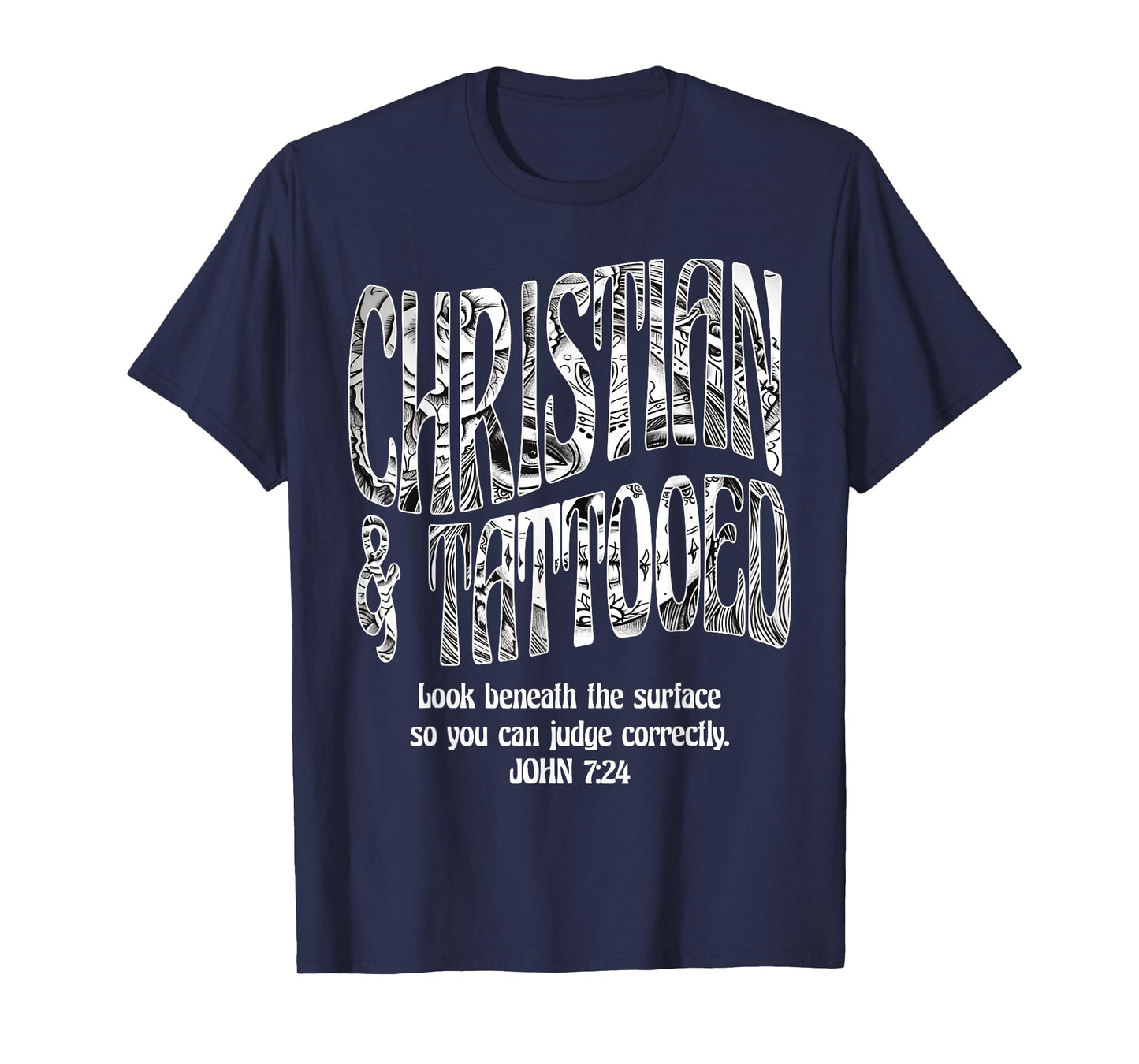 Christian & Tattooed John 7:24 Quote Faith Believer Saying T-Shirt
