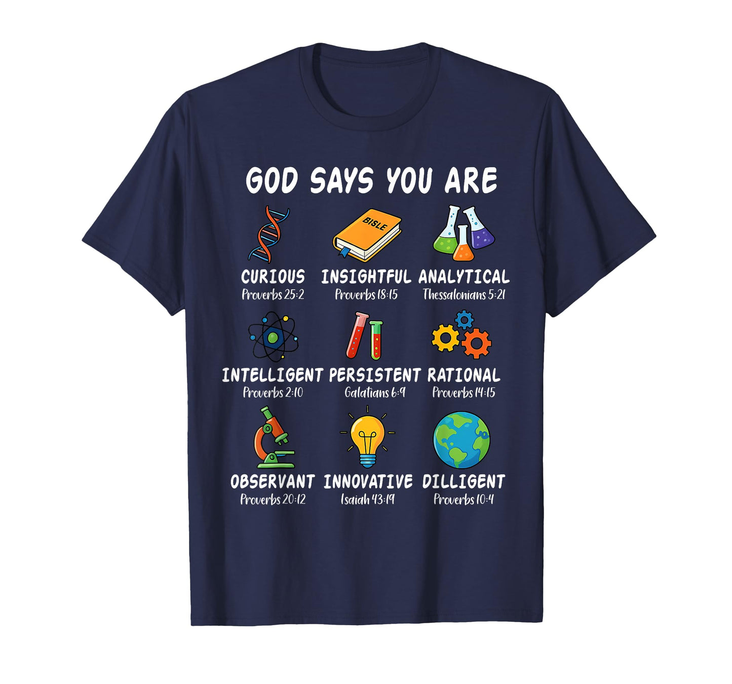 God Says I Am Science Biology Teacher Bible Verse T-Shirt
