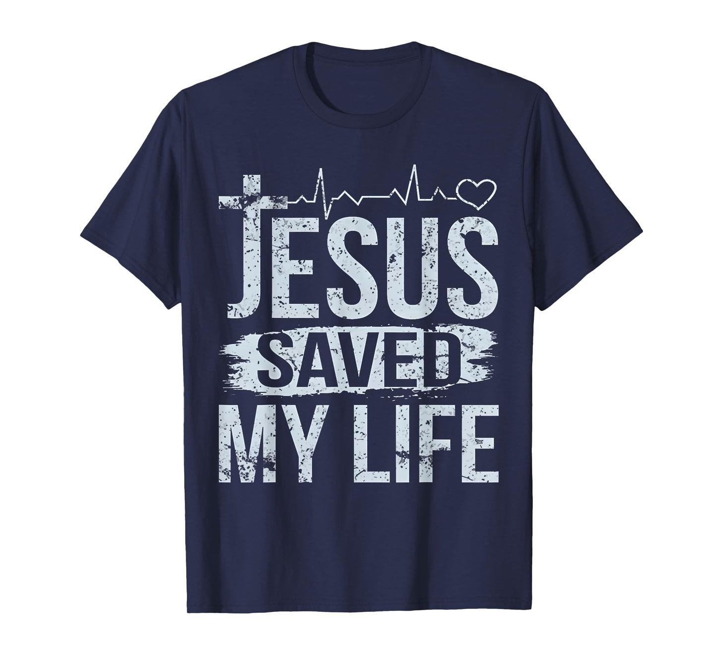 Jesus Saved My Life T Shirt T-Shirt