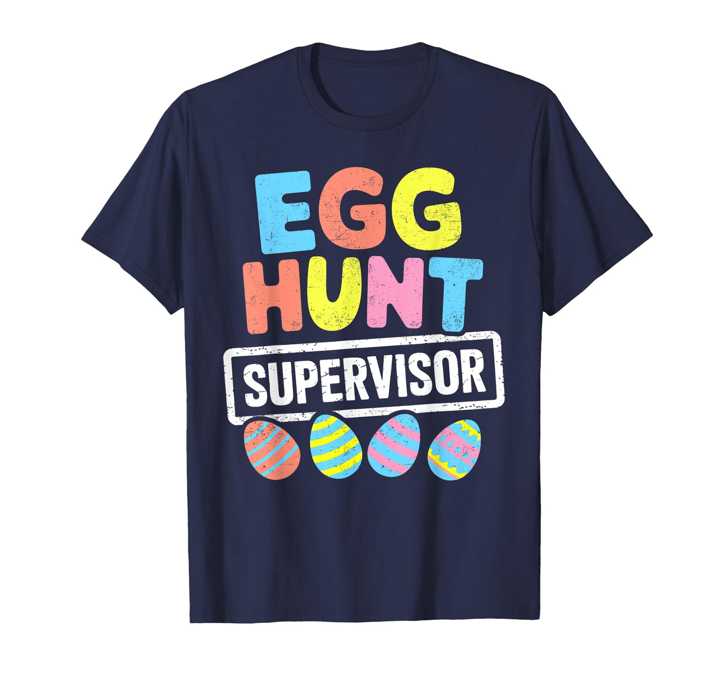 Easter Egg Hunt Supervisor Rabbit Bunny Easter Day Men Women T-Shirt