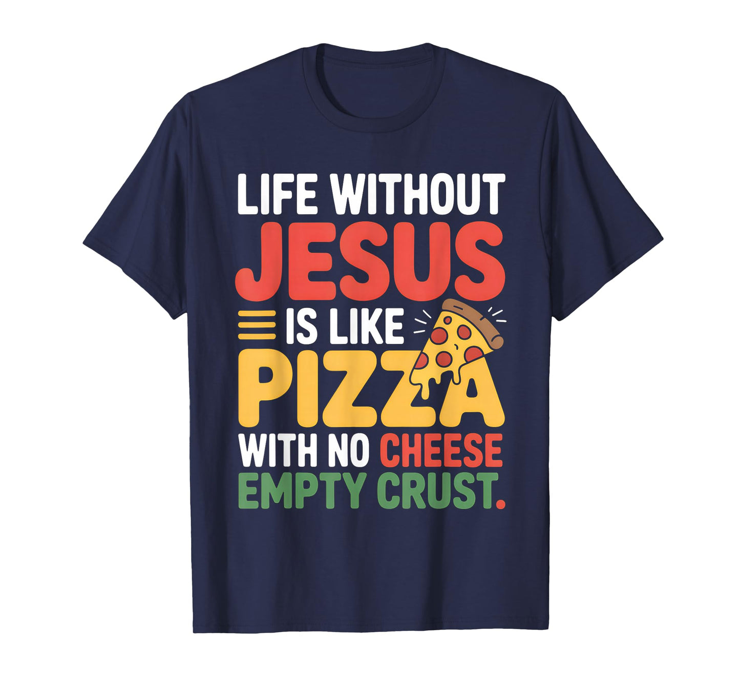 Life Without Jesus Funny Christian Religious Faith T-Shirt