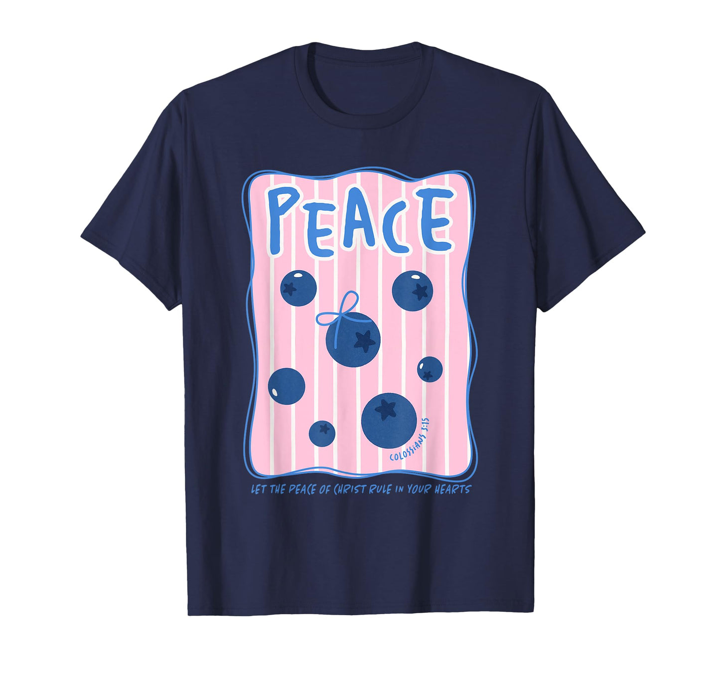 Peace Let The Peace of Christ Rule in Your Hearts Christian T-Shirt