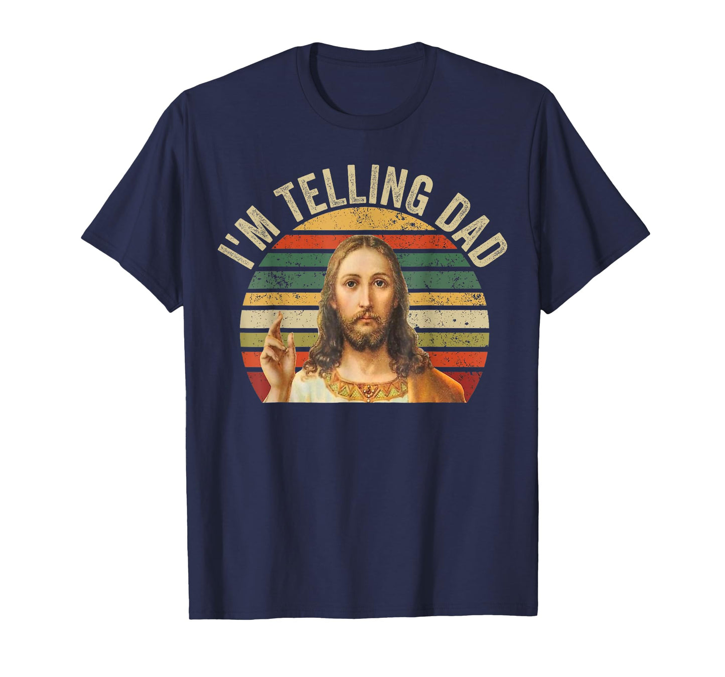 I'm Telling Dad Shirt Funny Religious Christian Jesus Meme T-Shirt