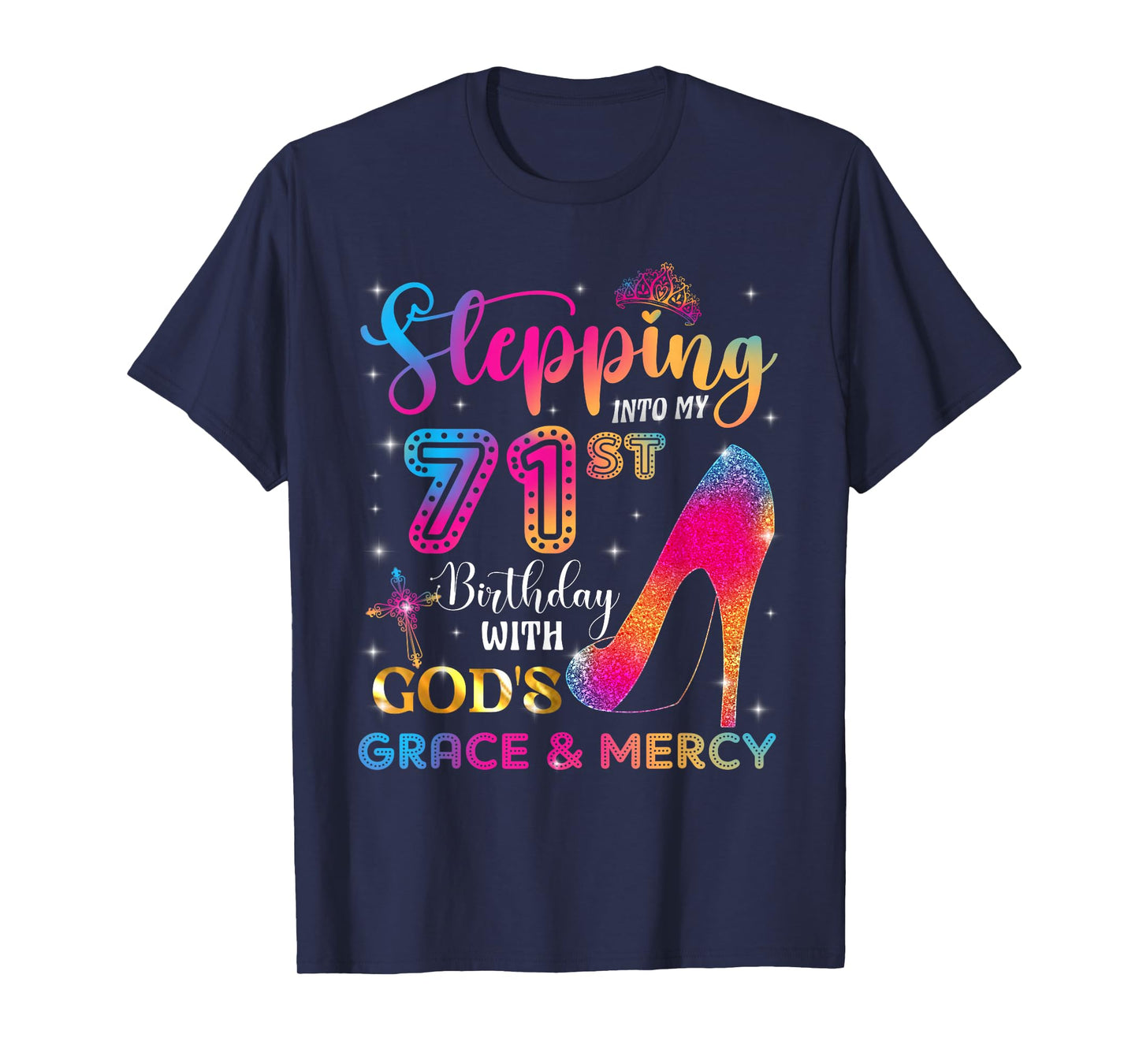 Stepping into my 71st birthday with God's grace & Mercy Girl T-Shirt