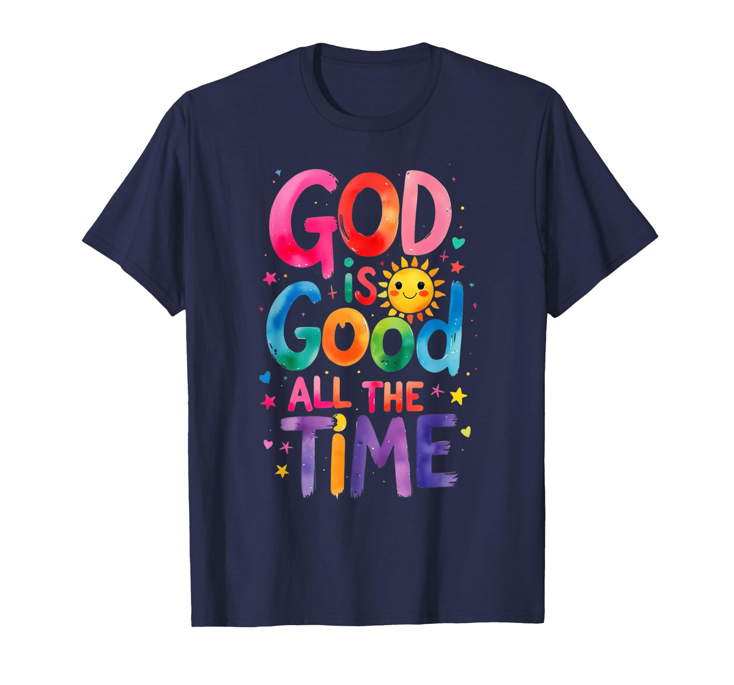 God is Good All The Time Jesus Christ Christian Gift T-Shirt