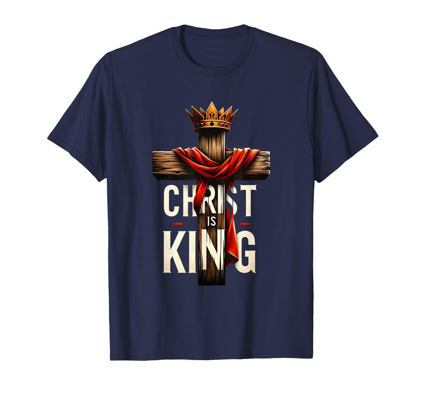 Christ Is King Christian Bible Verse Cross Jesus Lovers T-Shirt