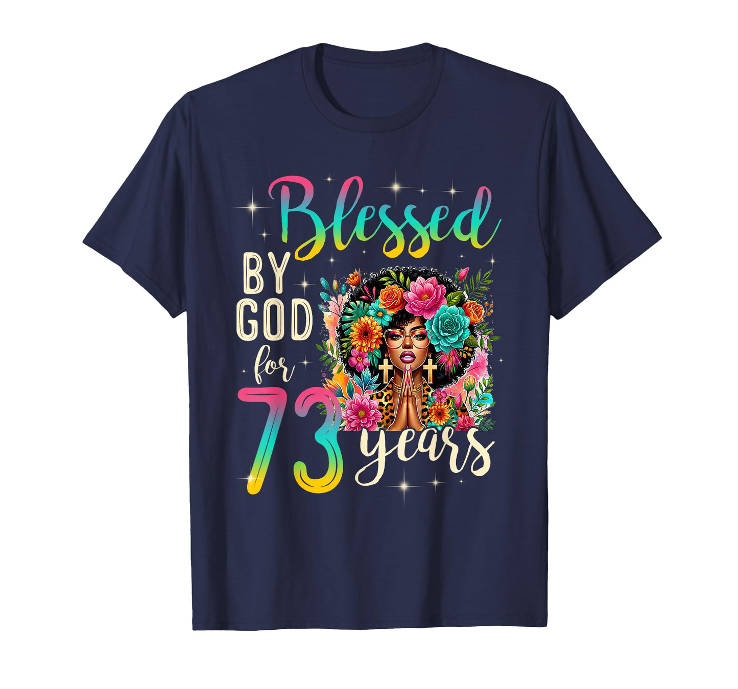 Black Girl Blessed by God for 73 Years Christian Birthday T-Shirt