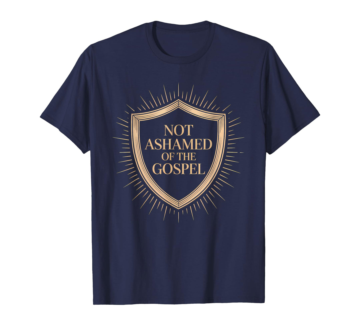 Not Ashamed of The Gospel Proud Christian Bible Verse T-Shirt