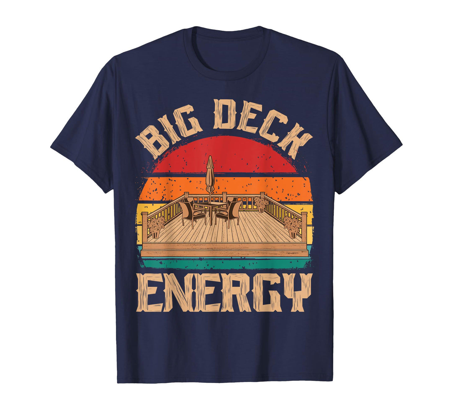 Patio Big Deck Energy Grilling Outdoorsy Meat BBQ Smoker T-Shirt