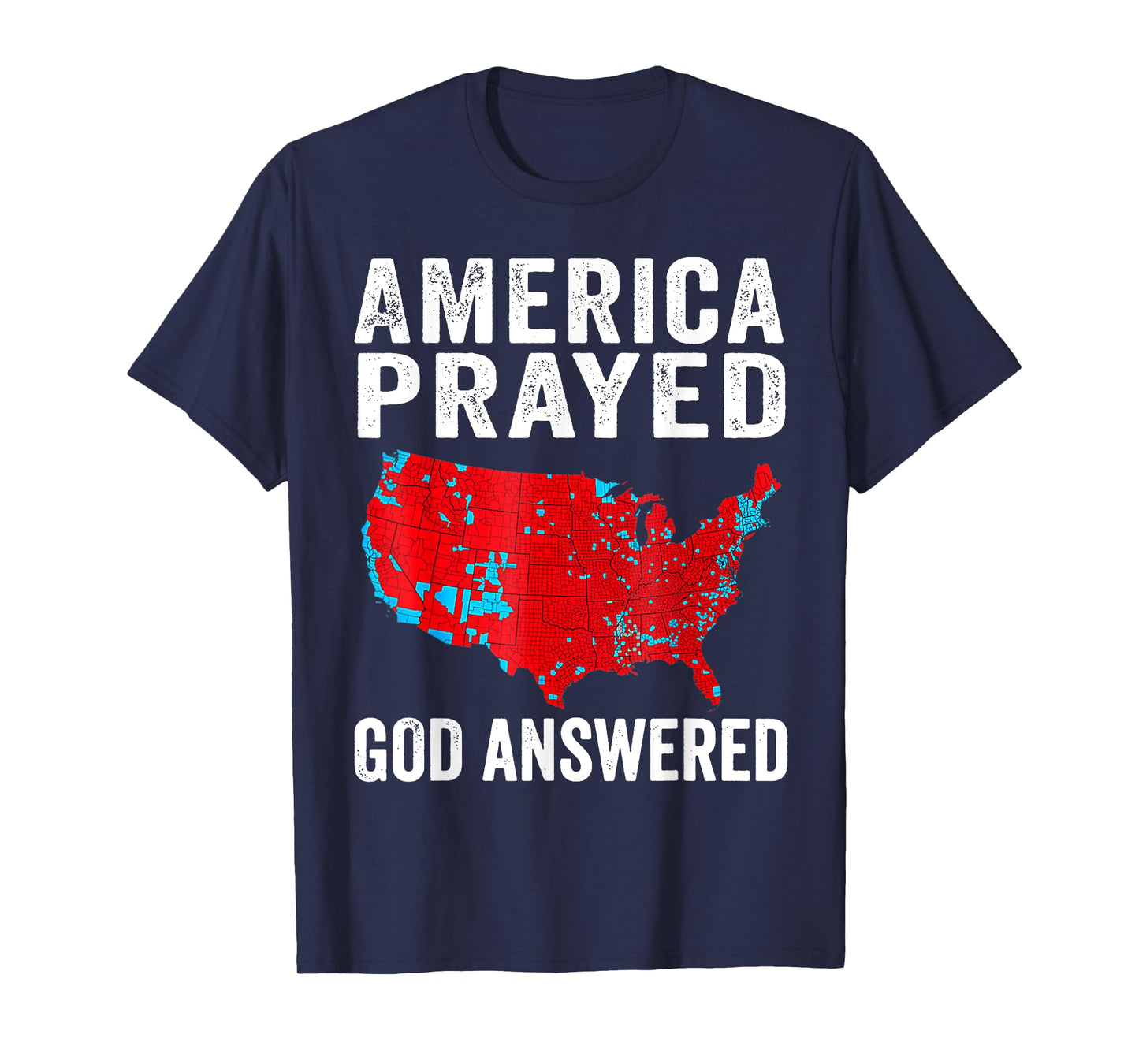 America Prayed God Answered T-Shirt