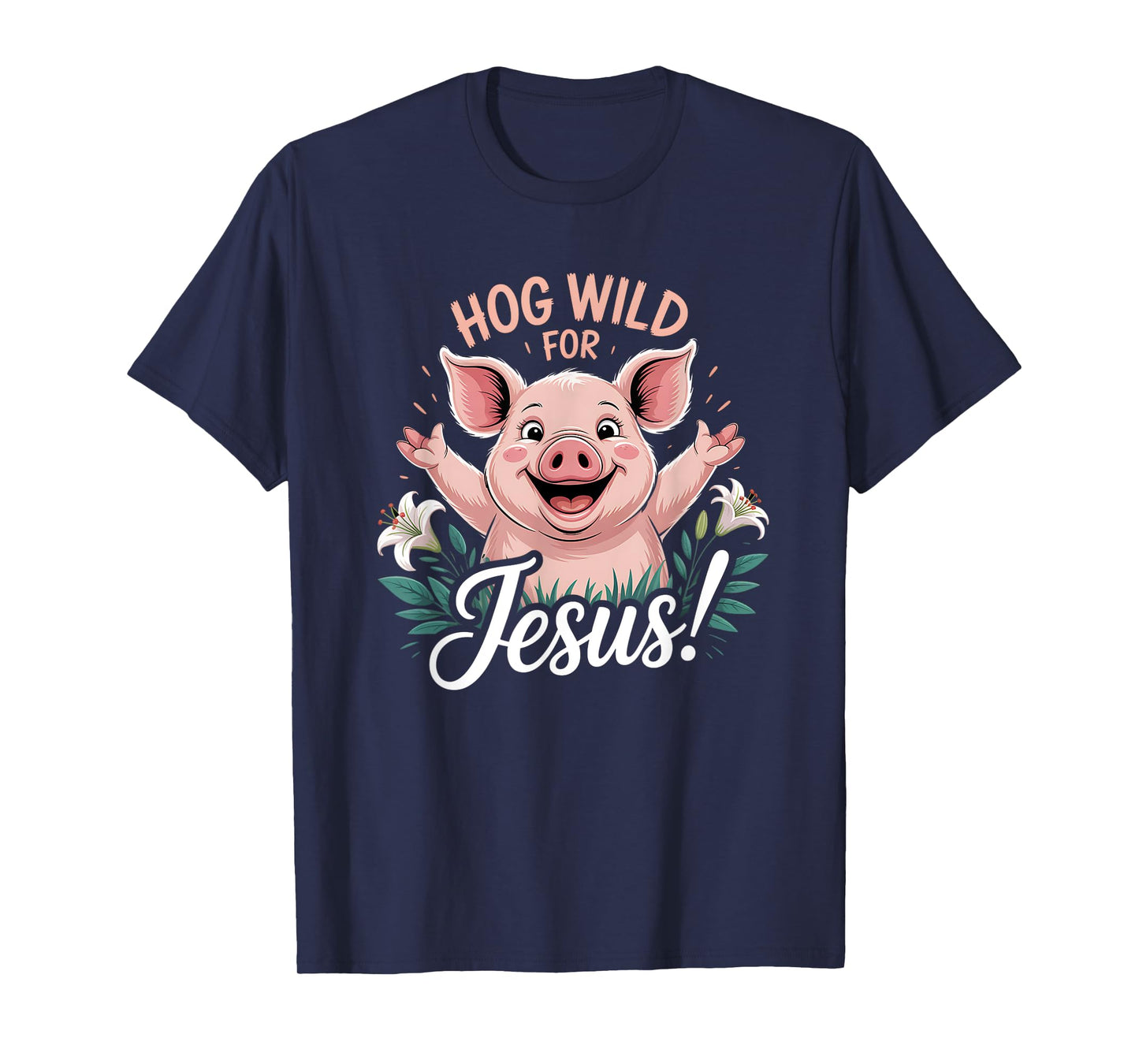 Hog Wild for Jesus Christian T-Shirt