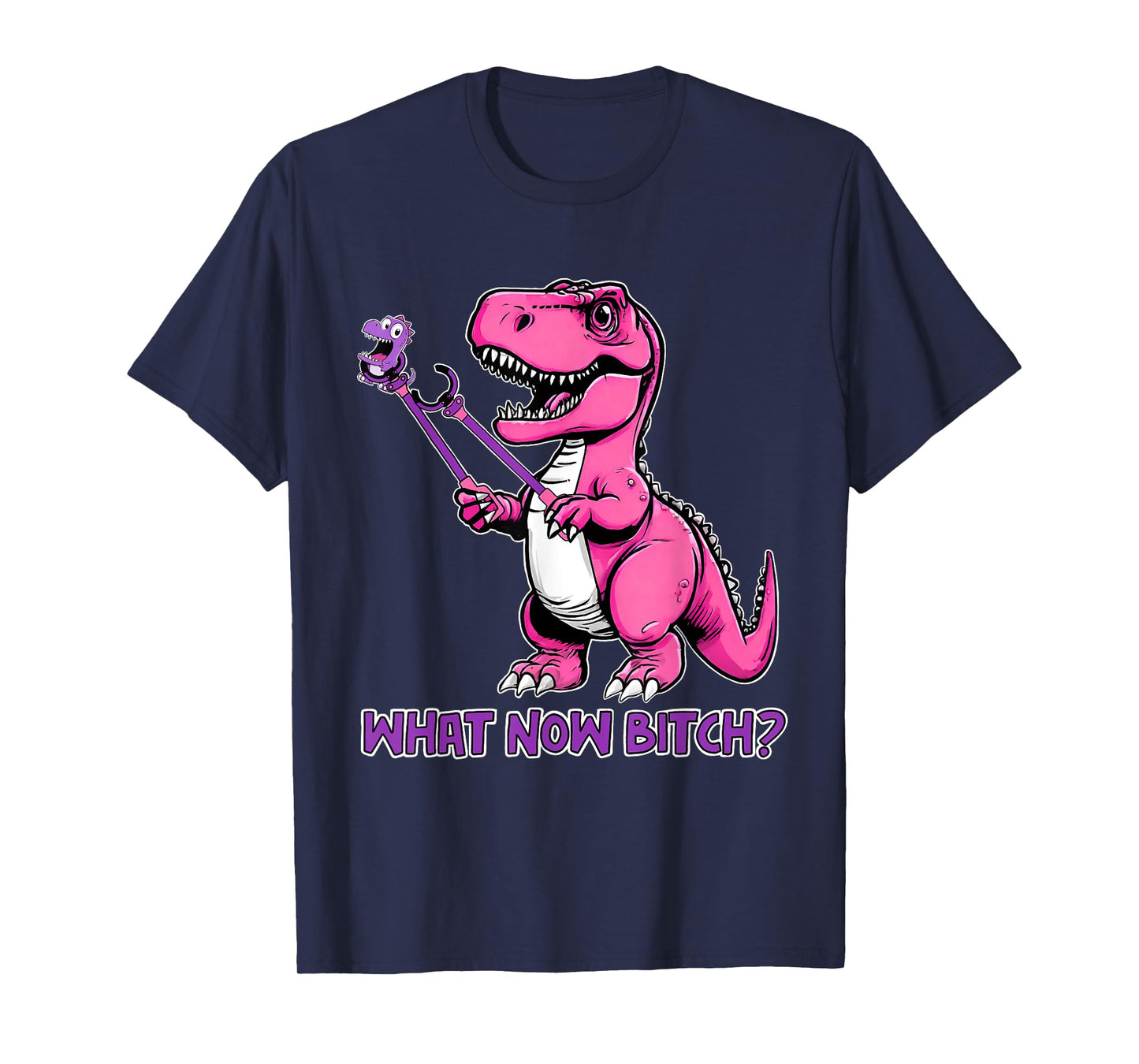 T-Rex Dinosaur What Now Bi.tch Funny Tyrannosaurus Rex T T-Shirt