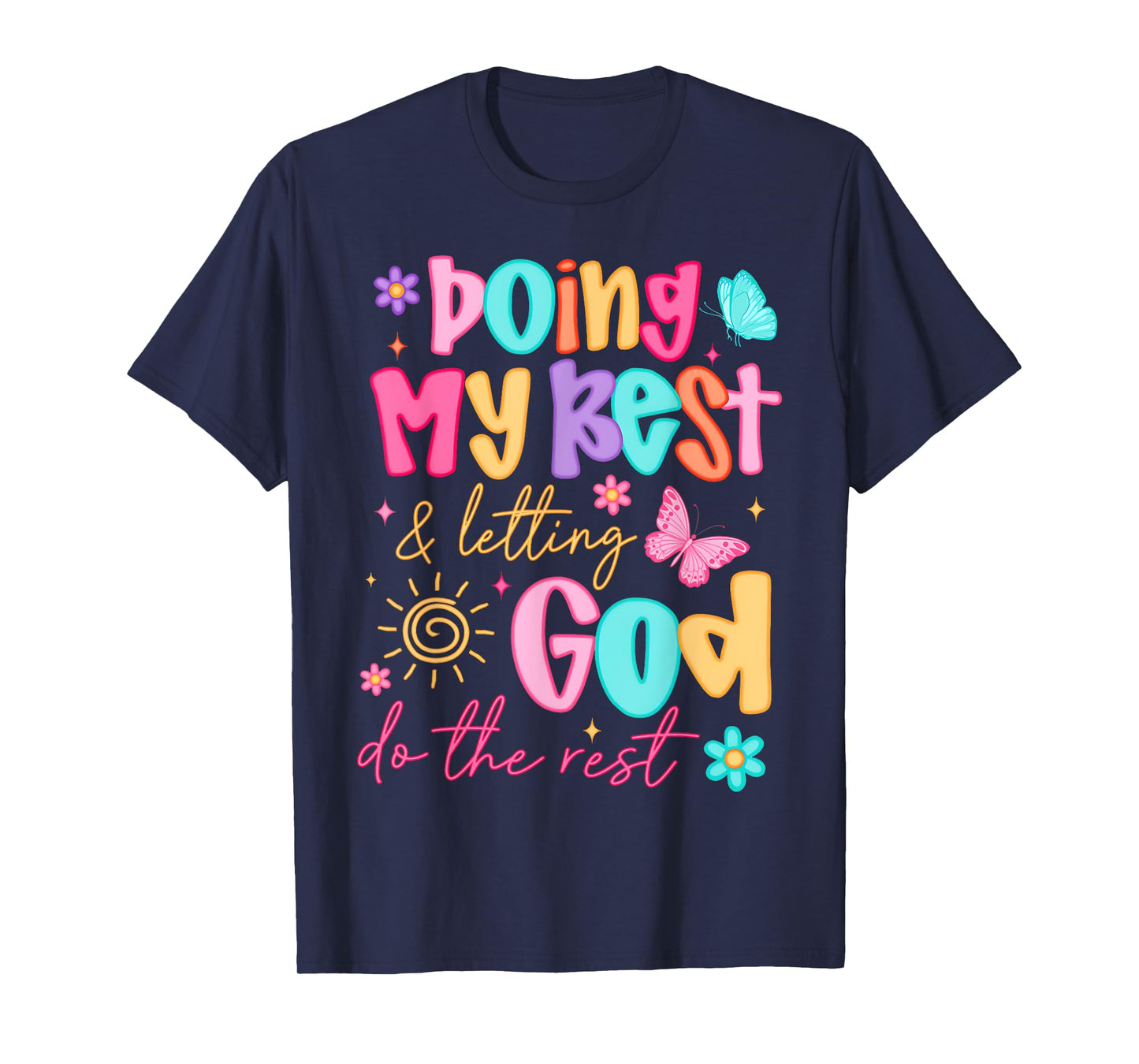 Doing My Best And Letting God Do The Rest Christian Faith T-Shirt