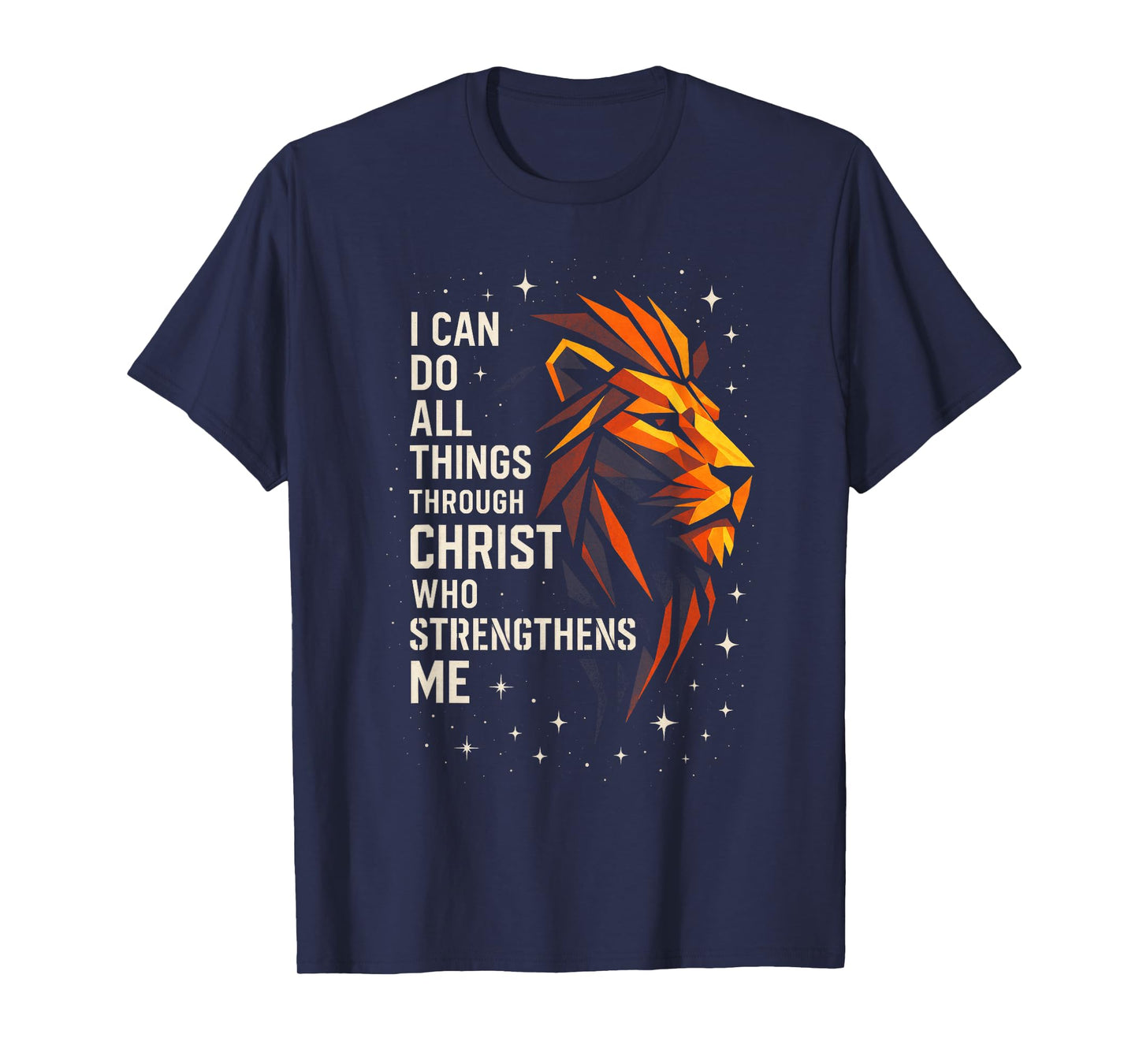 I Can Do All Through Christ - Inspirational Lion Faith T-Shirt