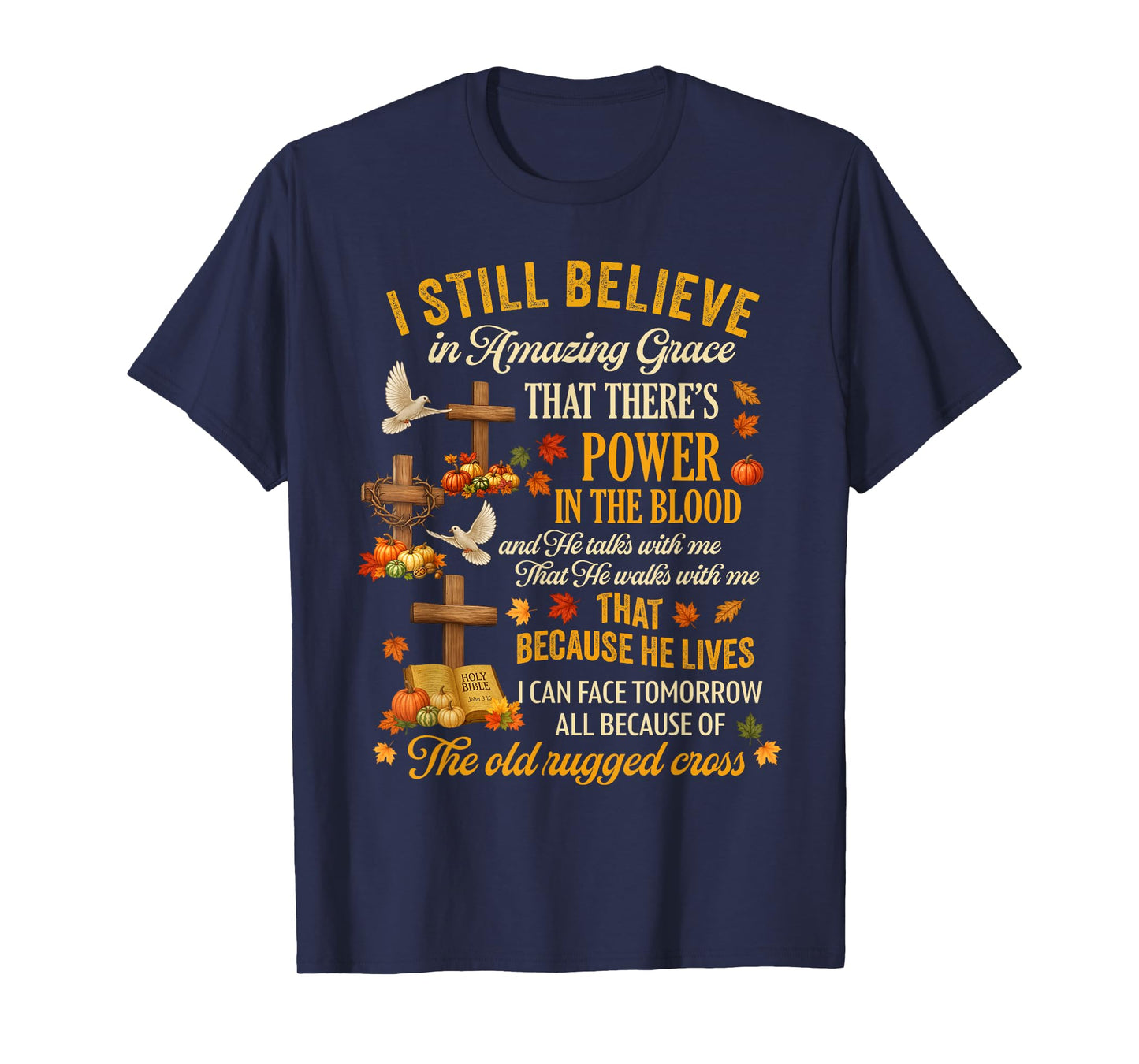 I Still Believe in Amazing Grace Power in The Blood Fall T-Shirt