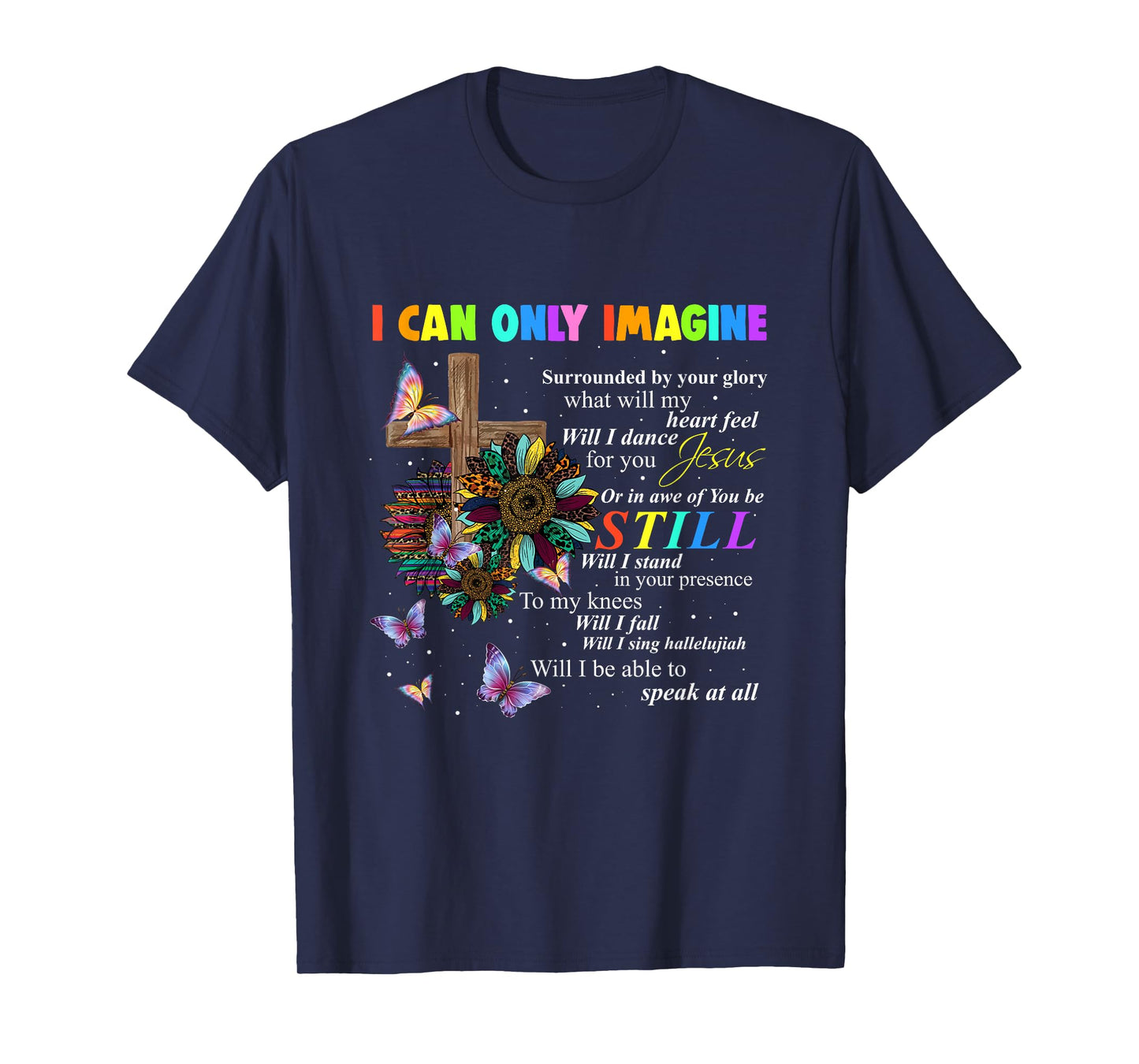 I Only Can Imagine Faith Sunflower Christian God Lover T-Shirt