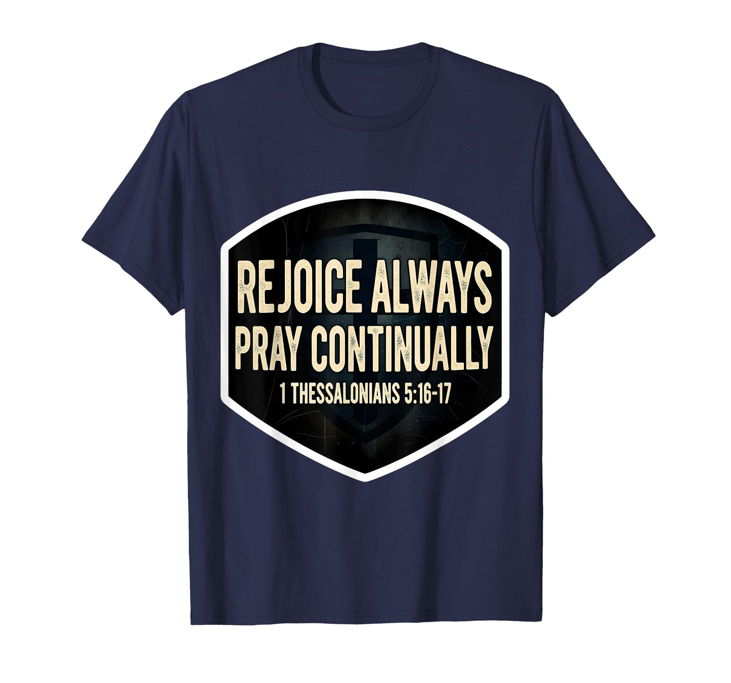 Christian Bible Verse Rejoice Always Pray Continually Quote T-Shirt