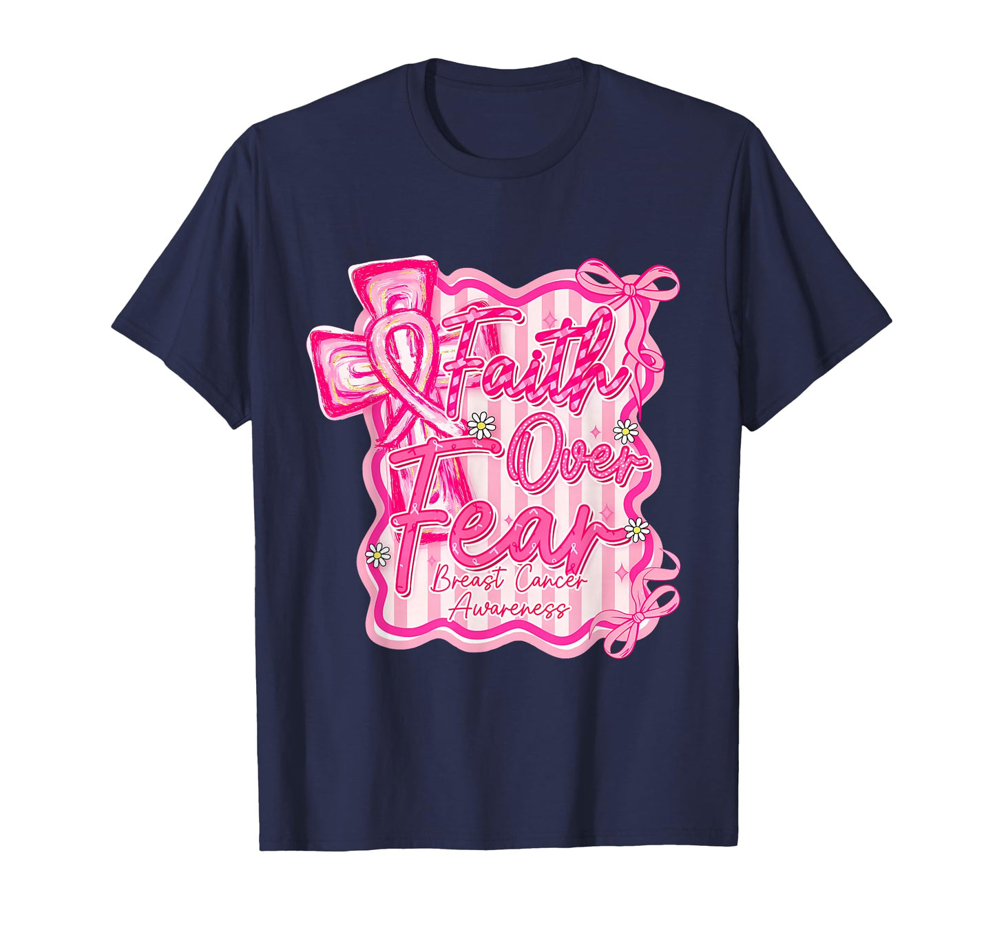 Awareness Faith Over Fear Breast Cancer Awareness Quote T-Shirt