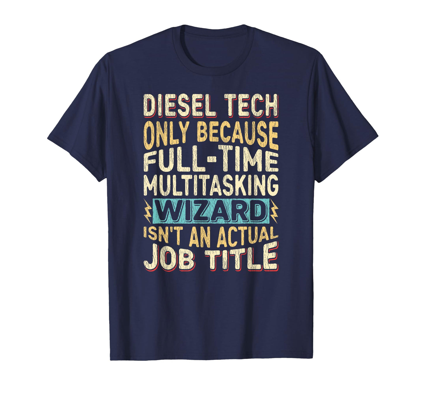 Wizard Job Title Quote - Funny Diesel Tech T-Shirt