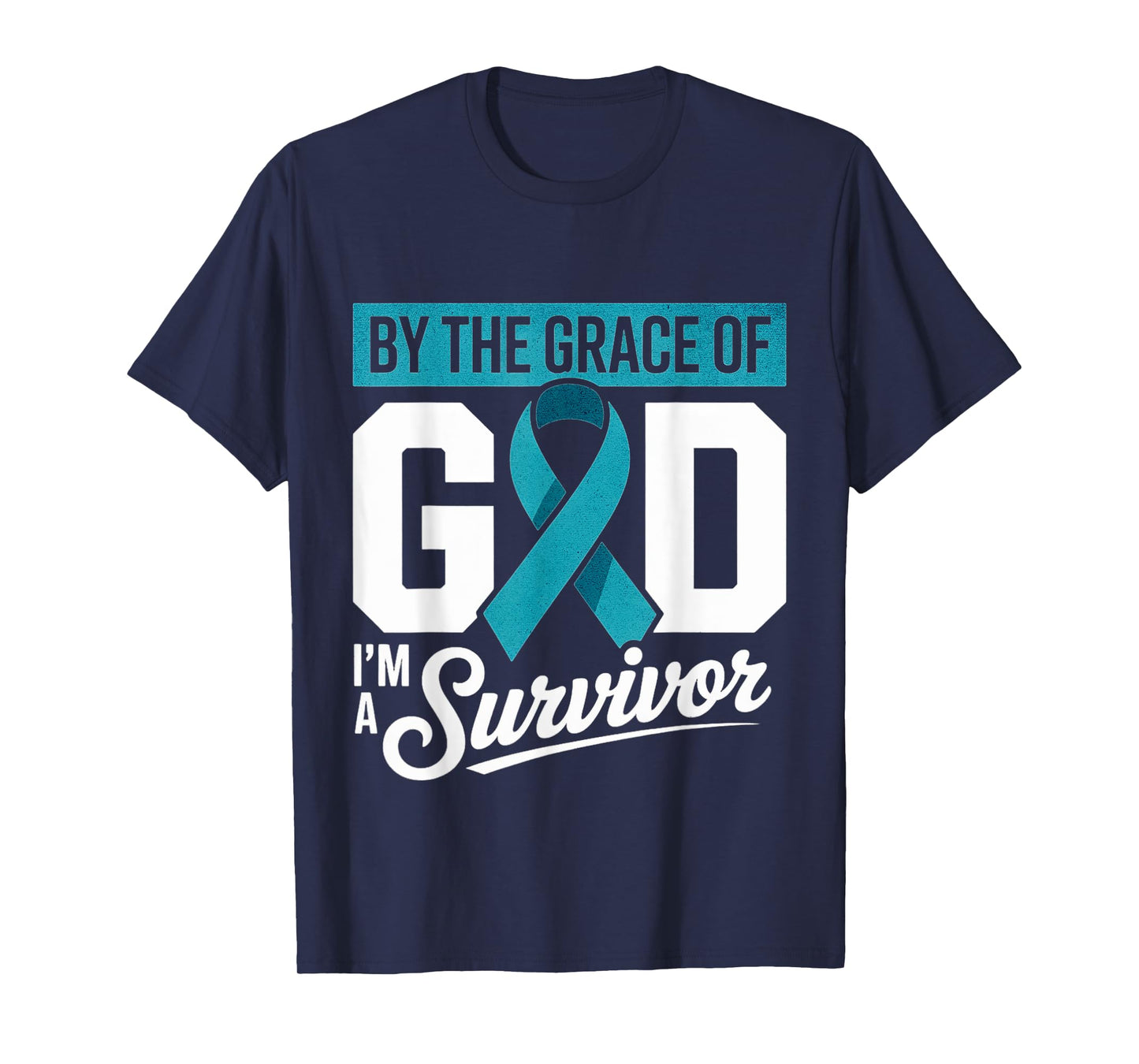 Ovarian Cancer Survivor By The Grace of God Teal Ribbon T-Shirt
