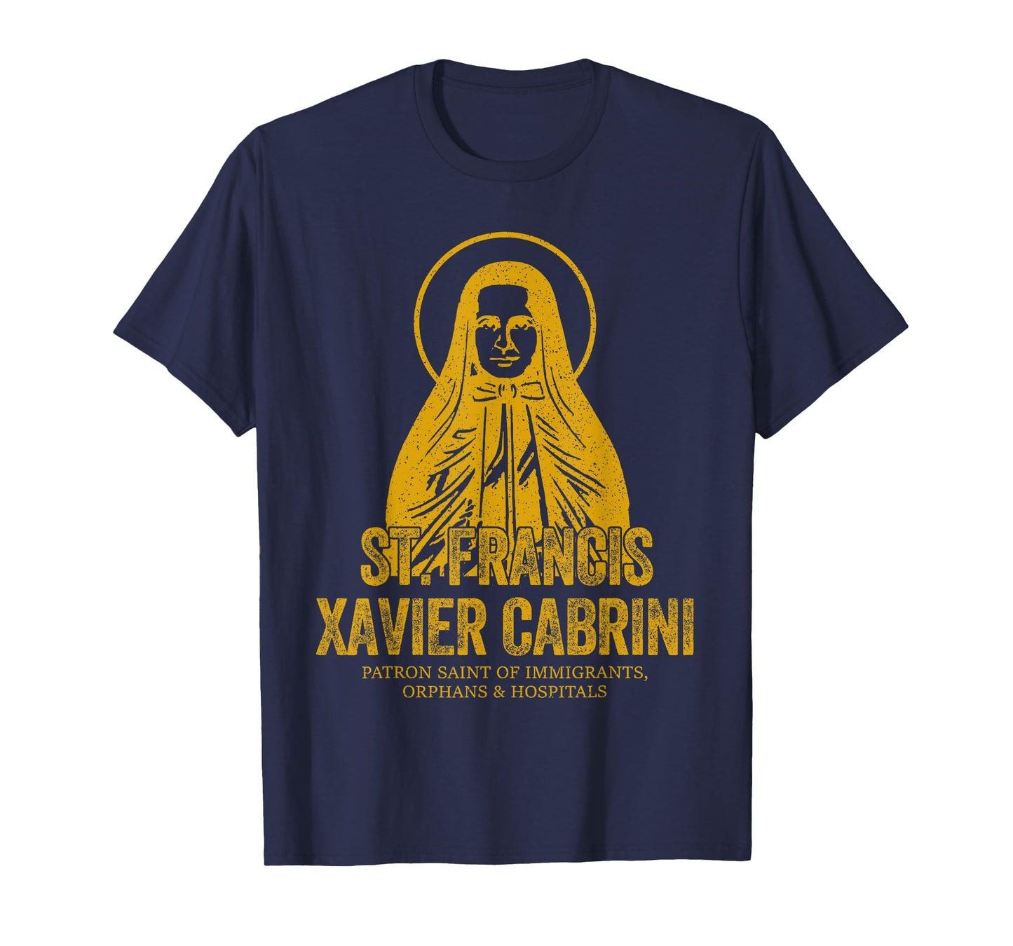 Catholicism Gold St. Francis Xavier Cabrini Christian Saint T-Shirt