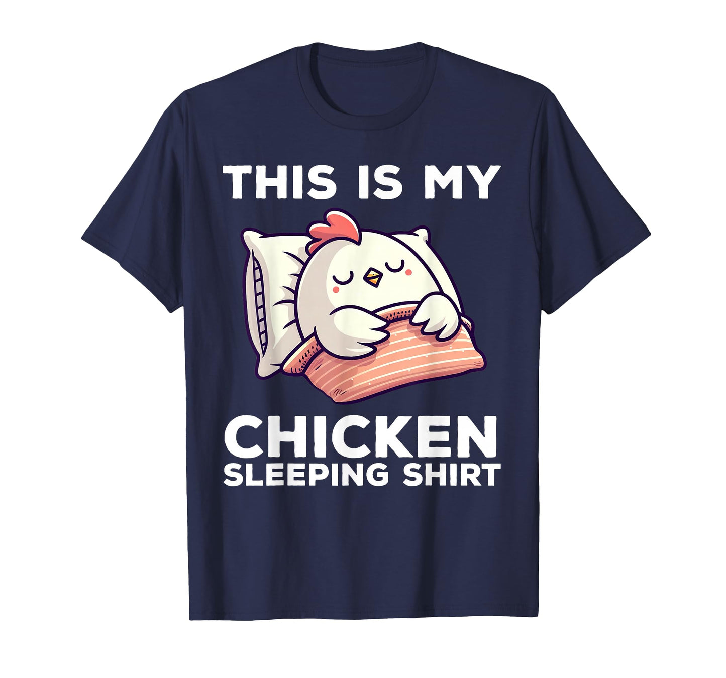 This Is My Chicken Sleeping Shirt Funny Chicken T-Shirt
