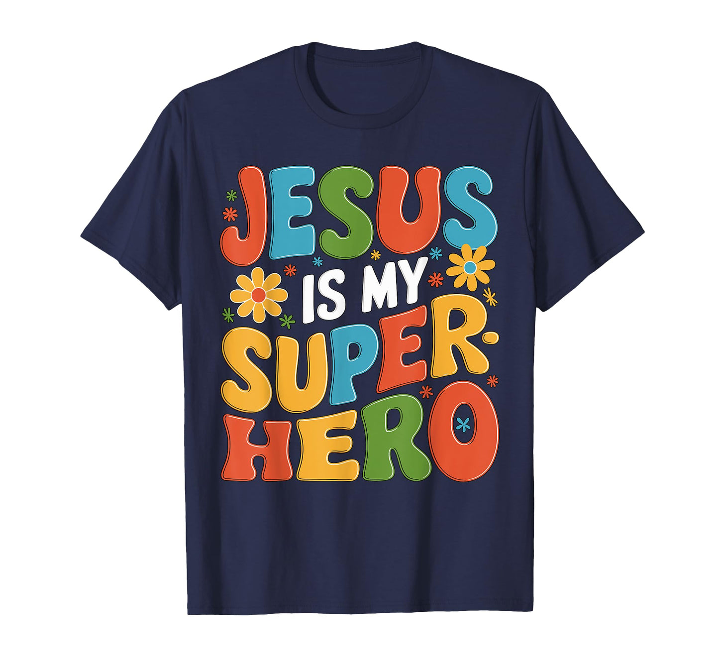 Jesus is my Superhero T-Shirt