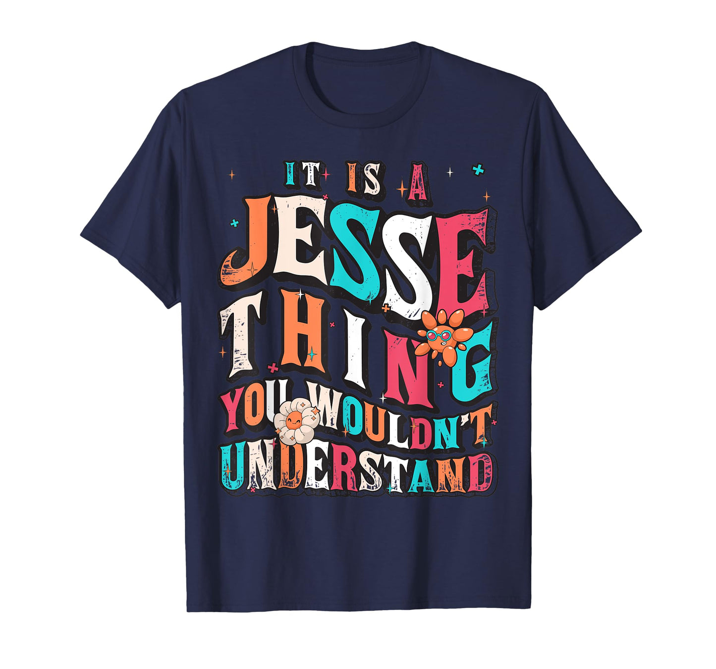 It's A Jesse Thing You Wouldn't Understand, Jesse Groovy T-Shirt