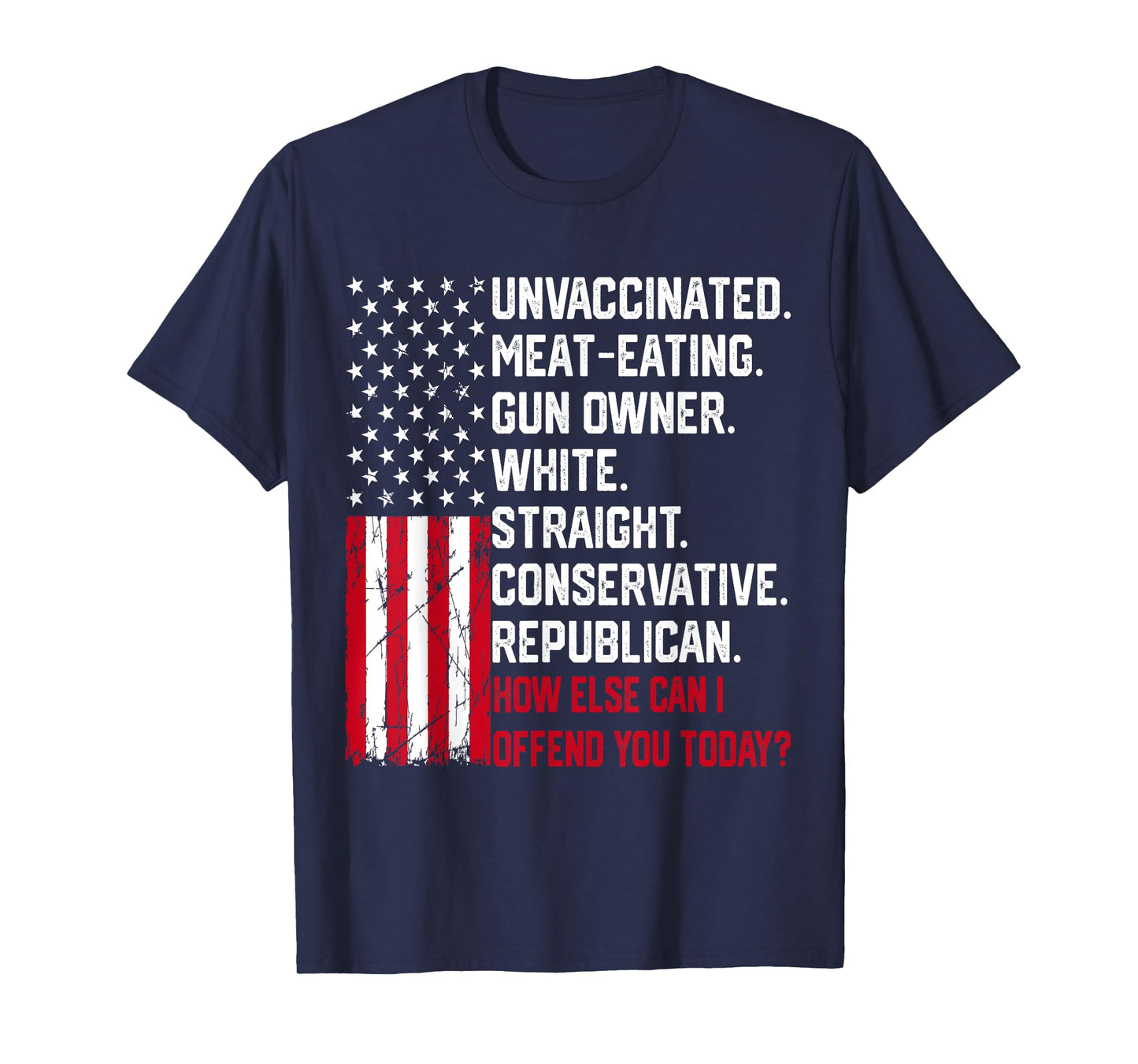 How Else Can I Offend You Today Funny Saying Quote Usa Flag Women Men T-Shirt