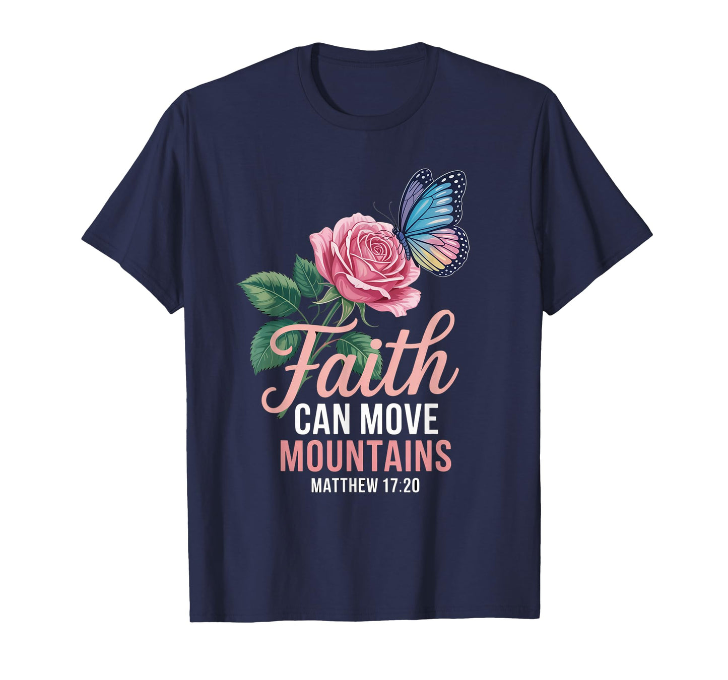 Butterfly Rose Flower Christian Bible Verse Matthew 17:20 T-Shirt