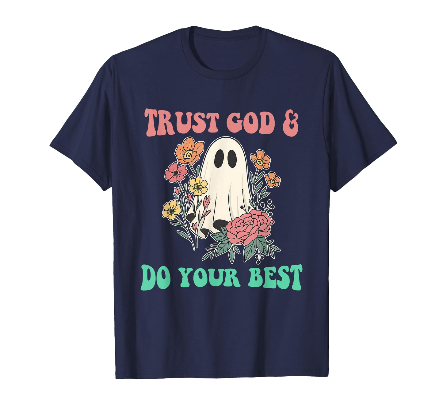 Trust God & Do Your Best T-Shirt