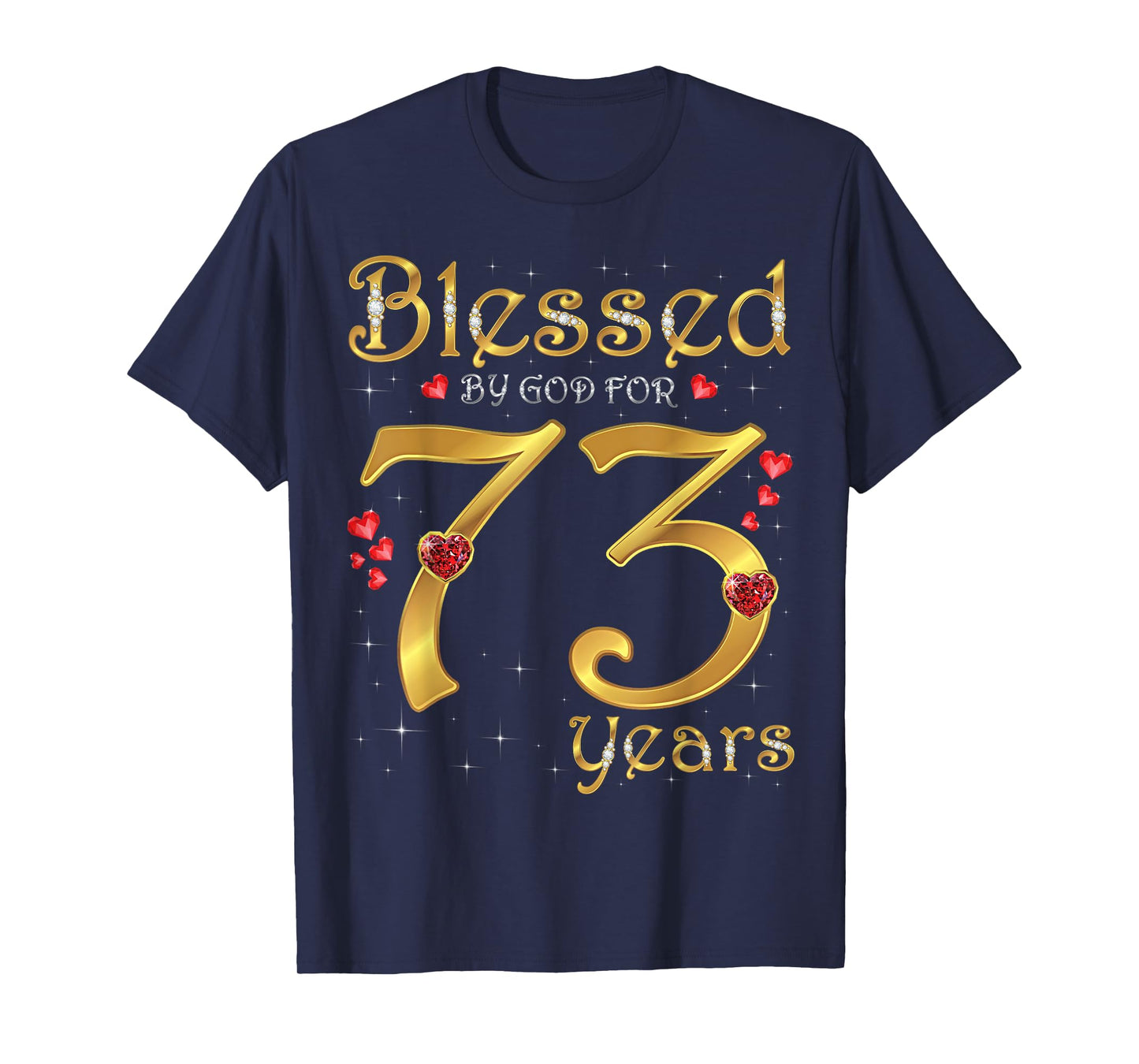 Blessed By God For 73 Years Old 73rd Birthday Party Queen T-Shirt