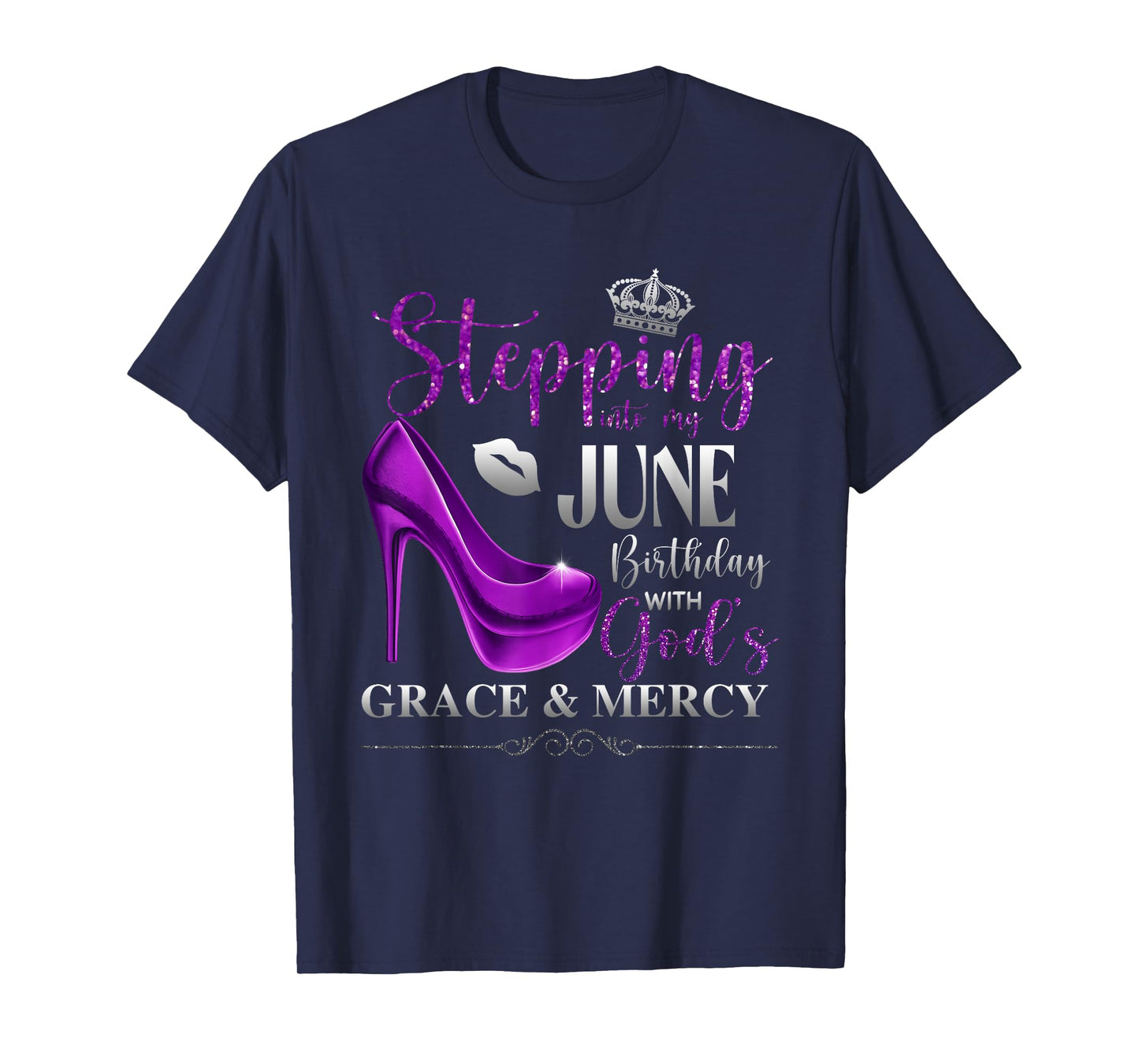 Stepping Into My June Birthday with God's Grace & Mercy T-Shirt