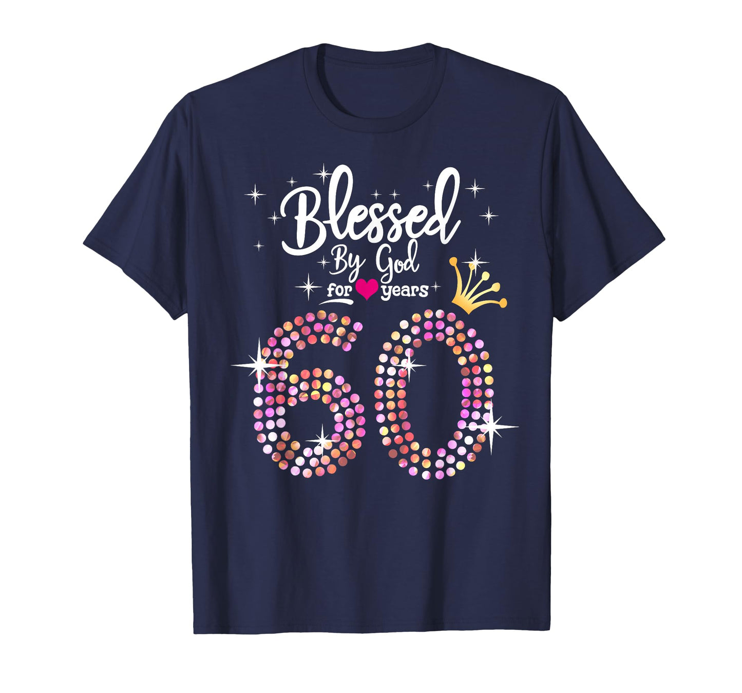 Womens Blessed by God for 60 Years 60th Birthday Anniversary T-Shirt