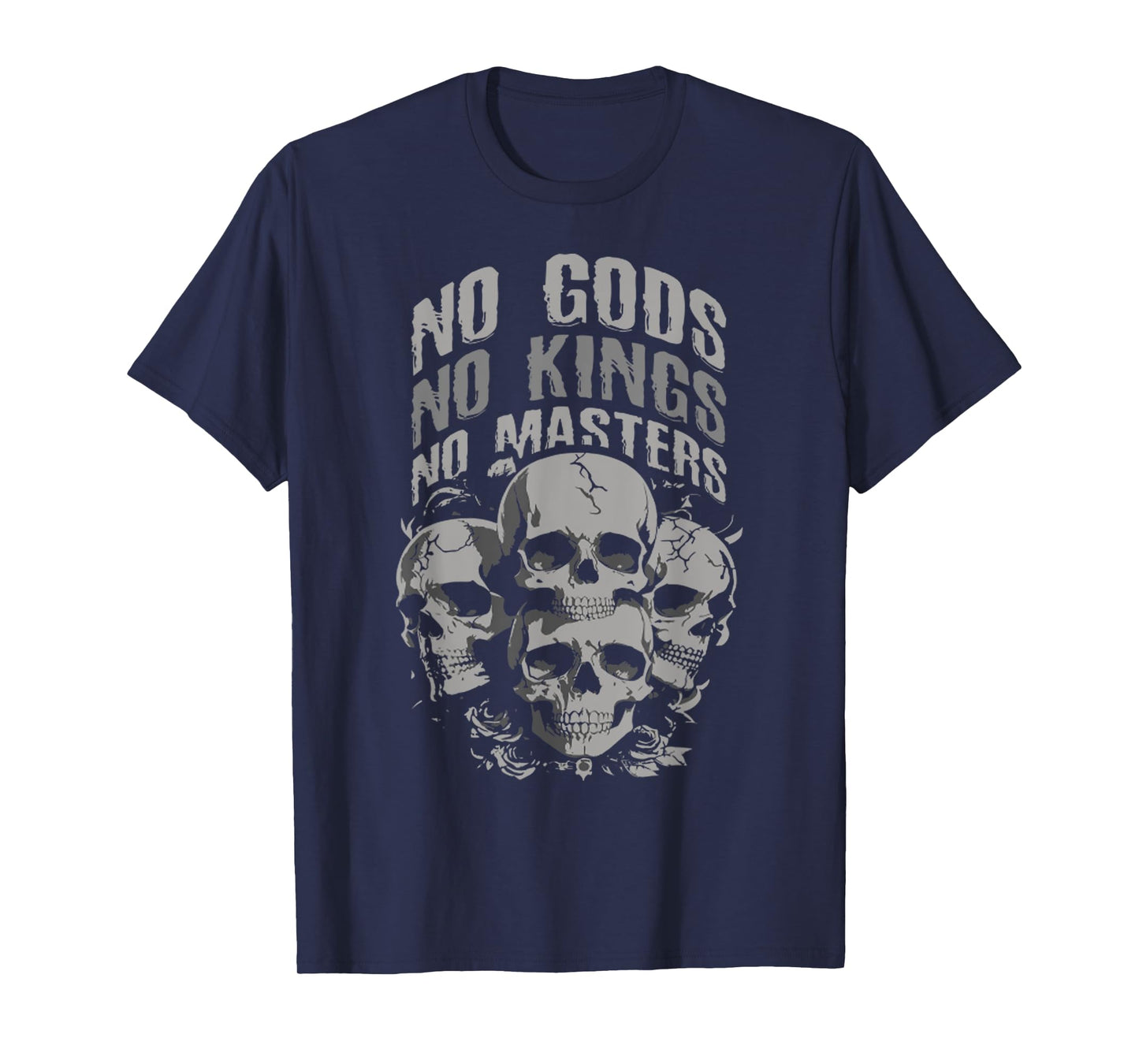 Funny Skull Design No Gods, No Kings, No Masters Tee T-Shirt