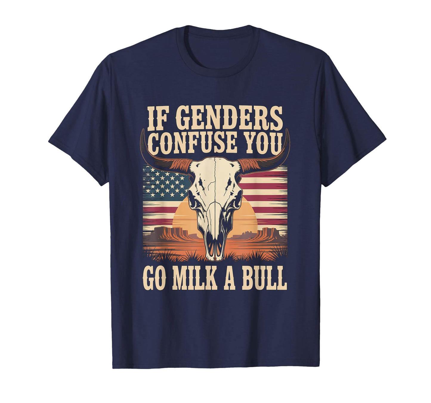 Funny Quote if Genders Confuse You Go Milk a Bull Vintage T-Shirt
