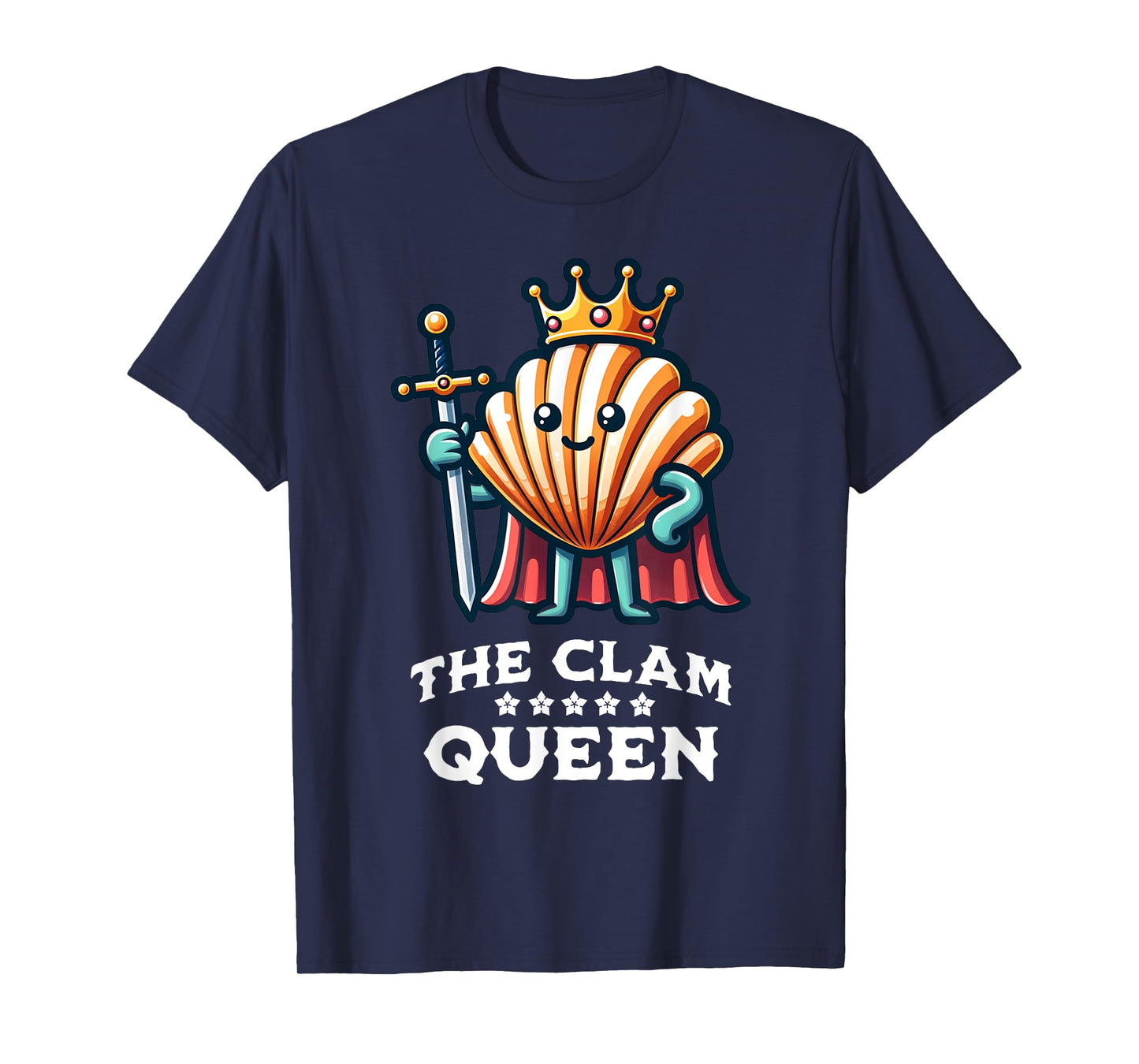 Clam Queen Funny Seafood Quote T-Shirt