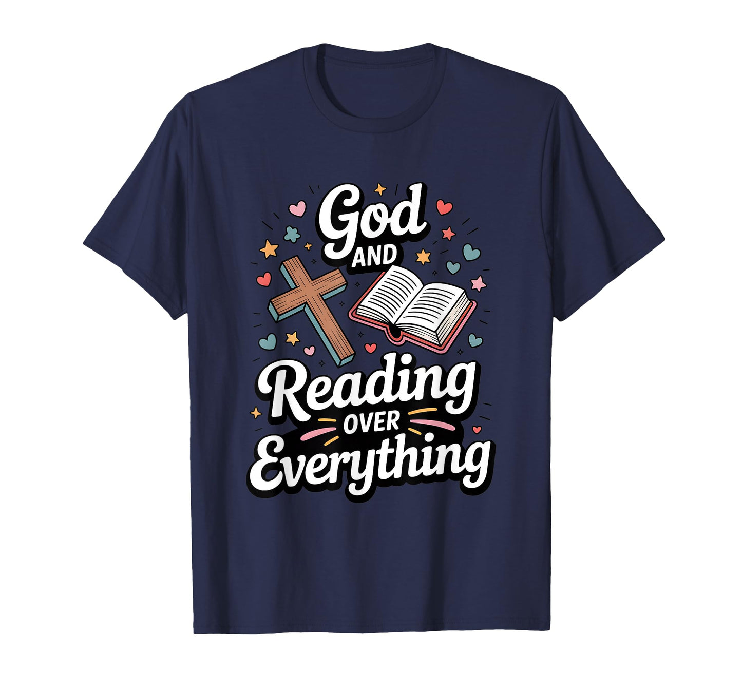 God and Reading Over Everything Bible Faith T-Shirt