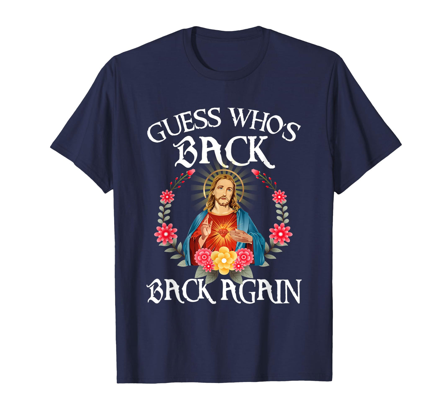 Guess Who's Back Back Again Happy Easter Christian Jesus T-Shirt