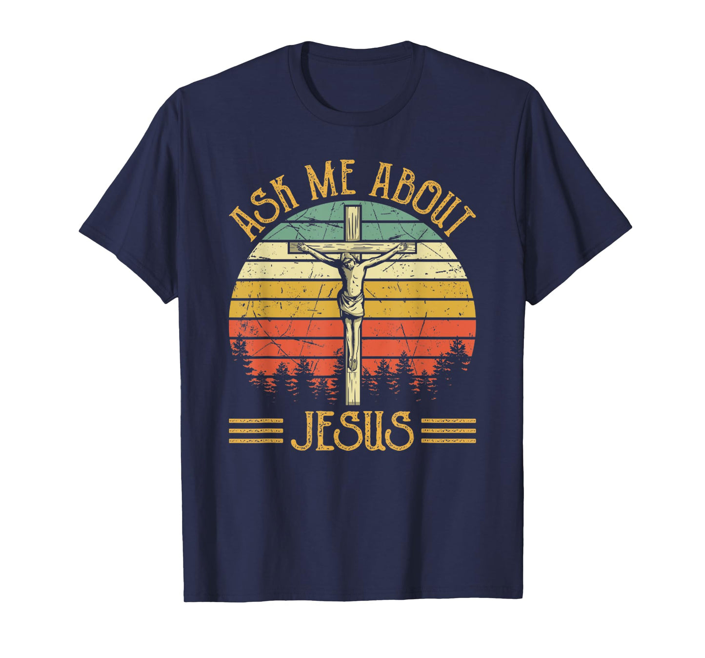 Vintage Retro Jesus On Cross Christian Ask Me About My Jesus T-Shirt