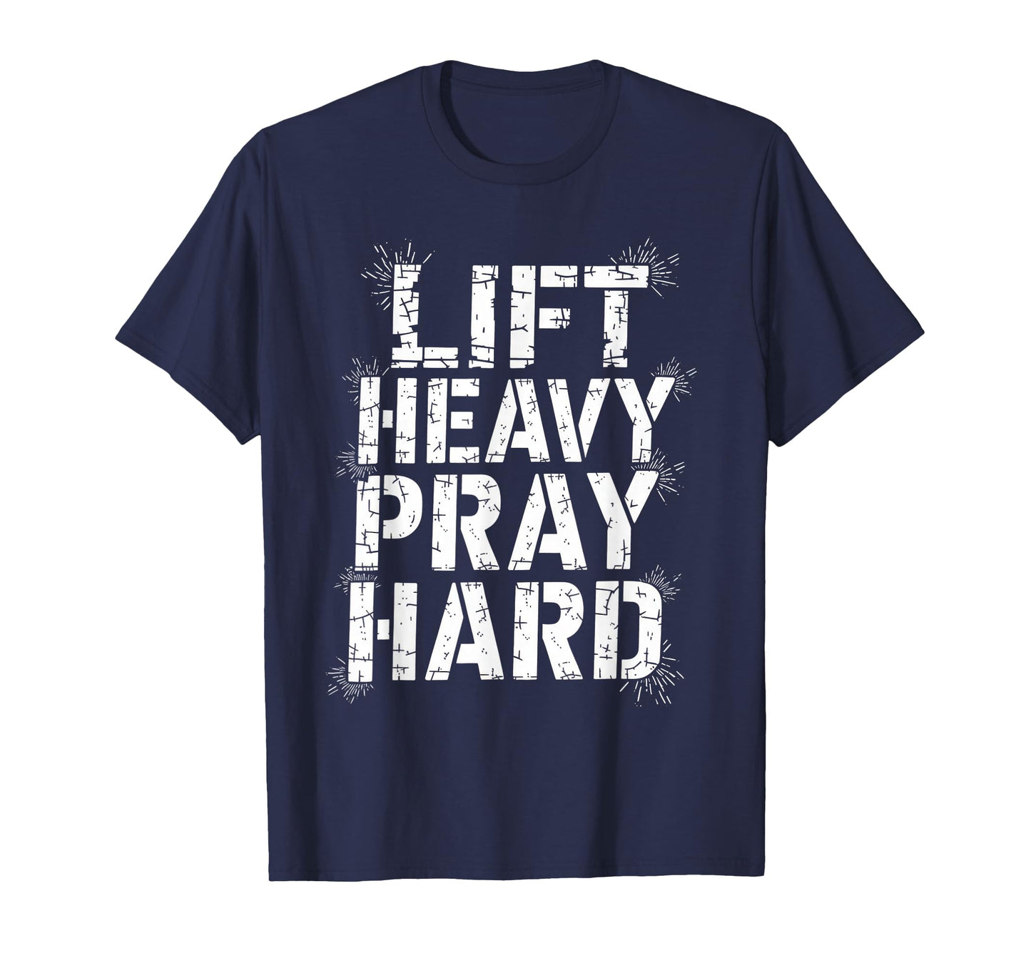 Lift Heavy Pray Hard Tshirt Gym Christian Gift Jesus Faith T-Shirt