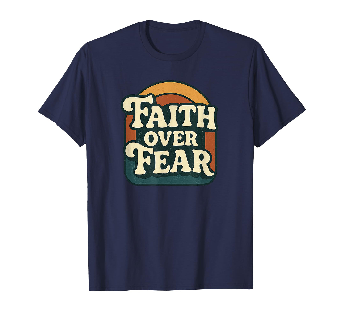Faith Over Fear Retro Christian Vintage 70s T-Shirt
