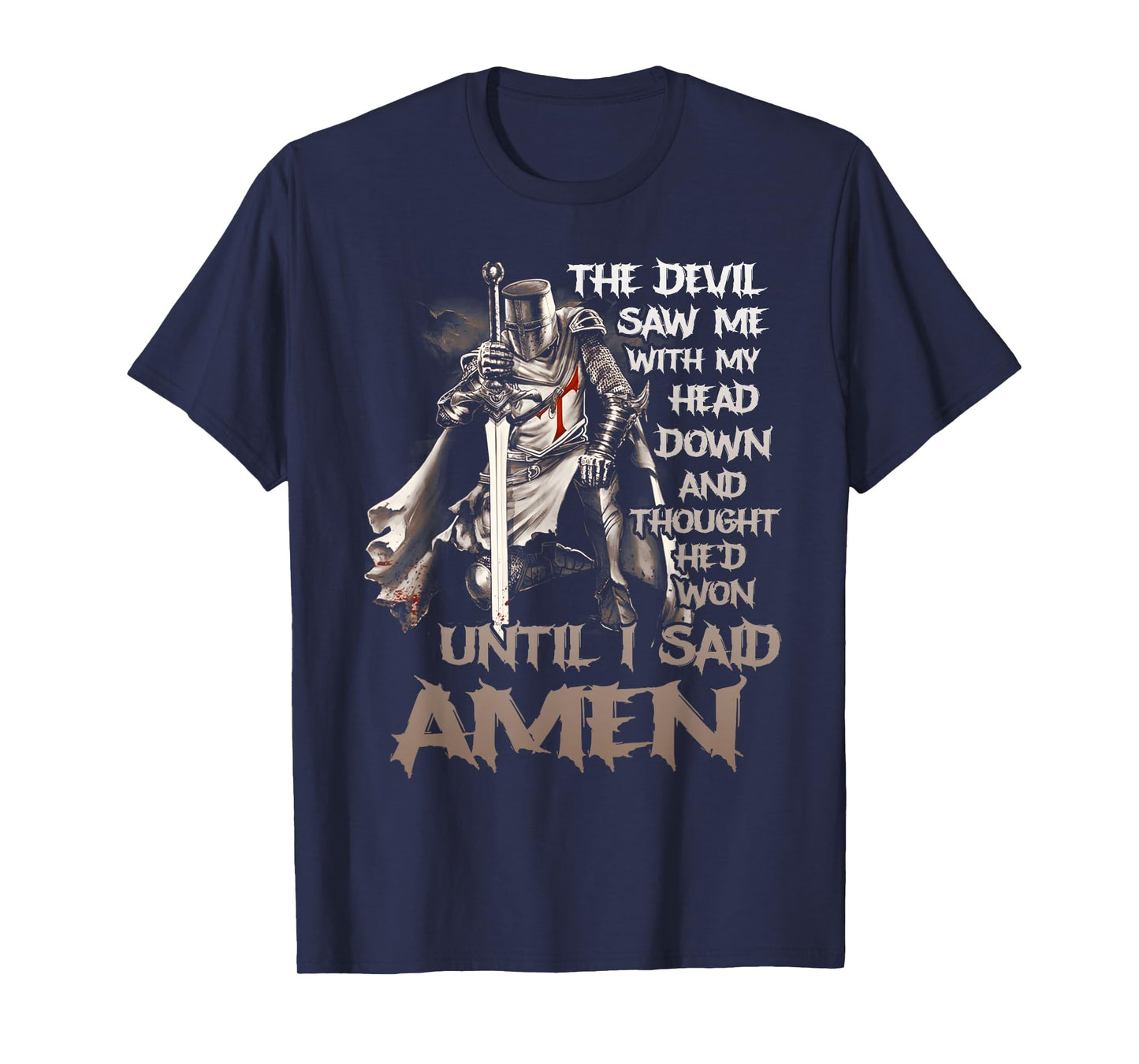The Devil Saw Me With My Head Down Christian Bible Verse T-Shirt