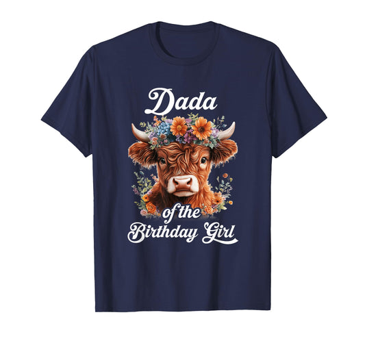 Dada Of The Birthday Girl Highland Cow Farm Family T-Shirt